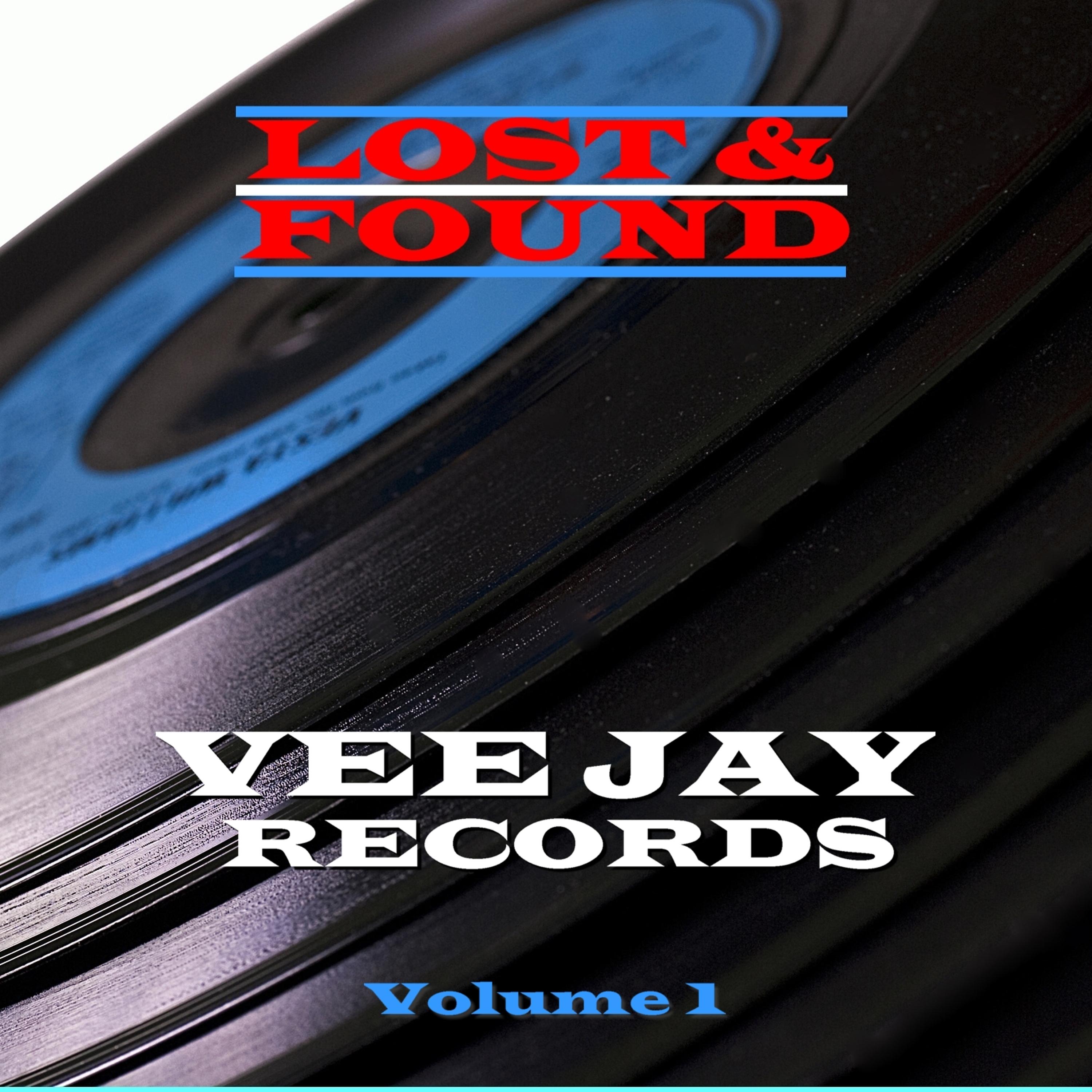 Постер альбома Lost & Found - Vee Jay - Volume 1