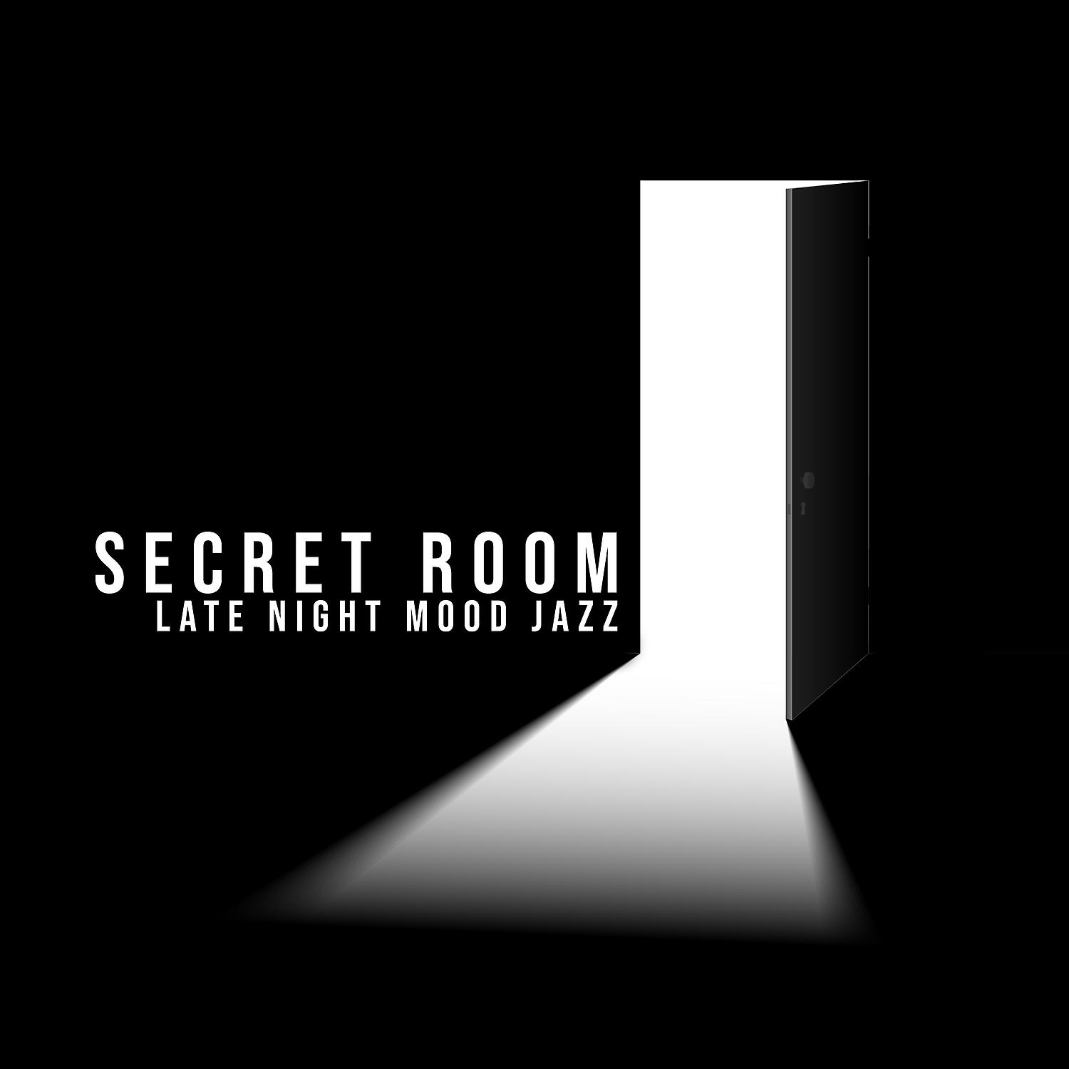 Постер альбома Secret Room - Late Night Mood Jazz, Midnight Mood, Cocktail Party, Smooth Jazz, Relaxing Jazz Music for Sleeping, Lounge Music