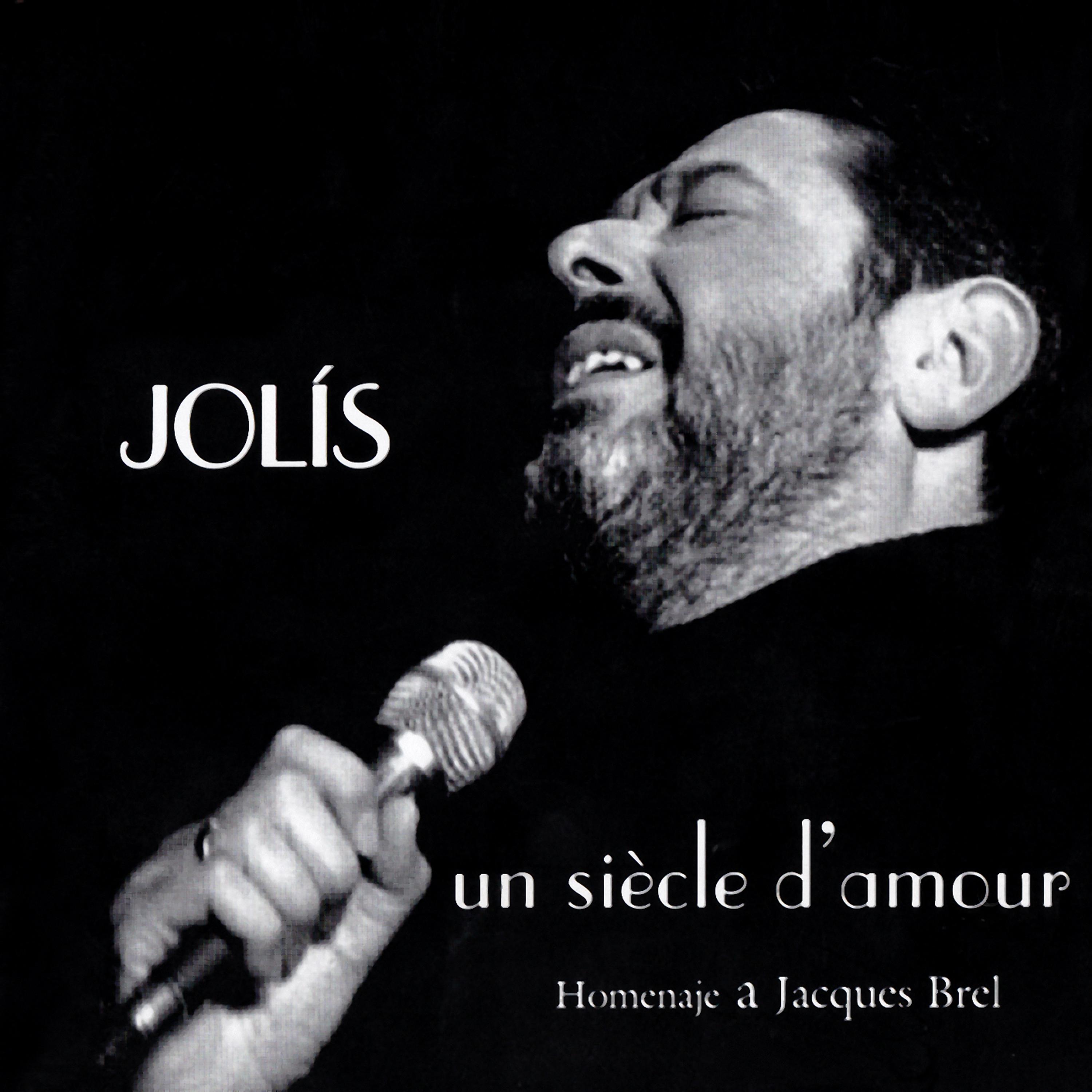 Постер альбома Un Siècle D’amour, Homenaje a Jacques Brel
