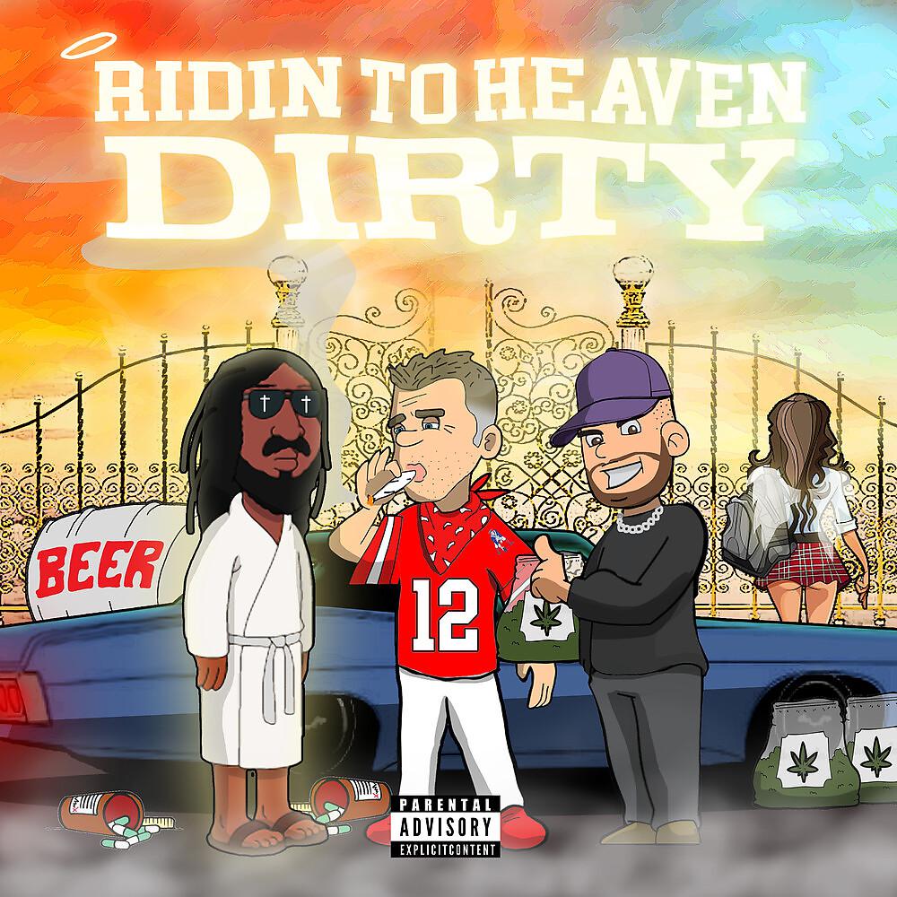 Постер альбома Ridin To Heaven Dirty