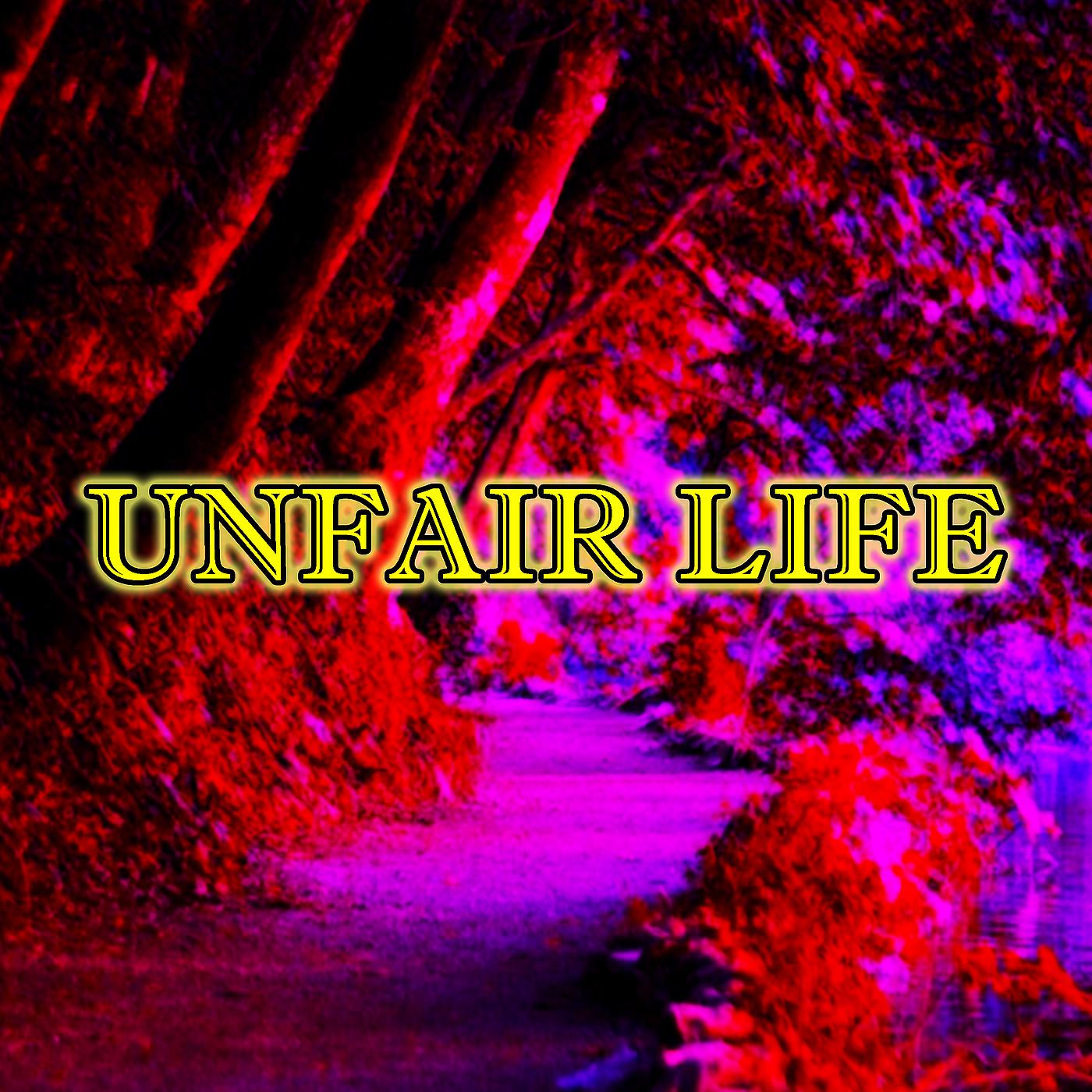 Постер альбома Unfair Life