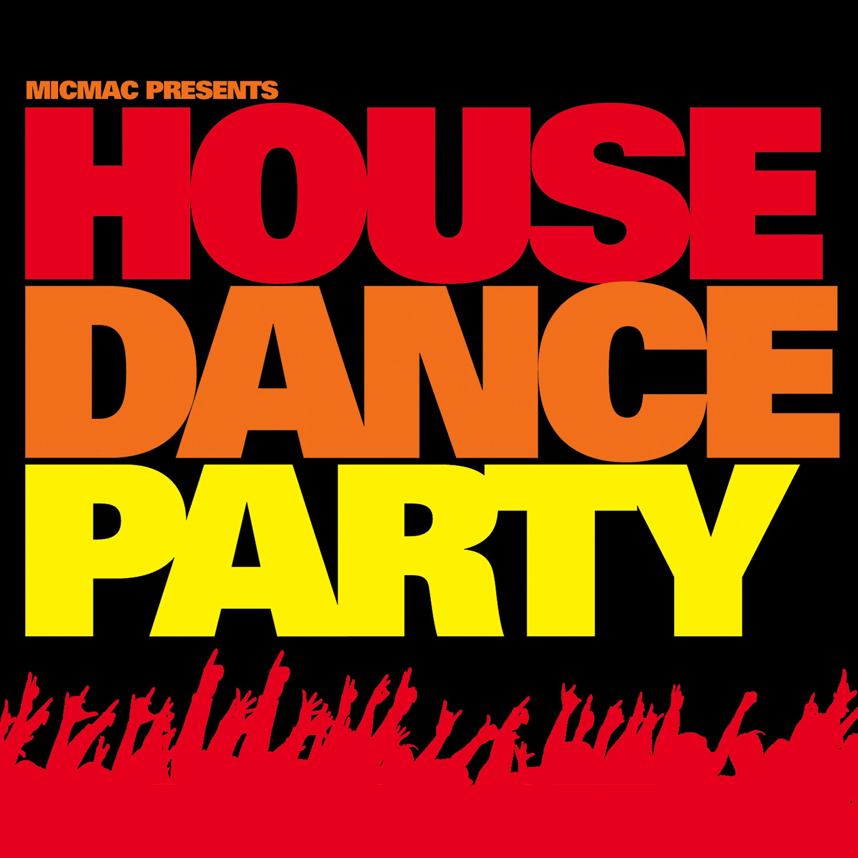 Постер альбома Micmac House Dance Party
