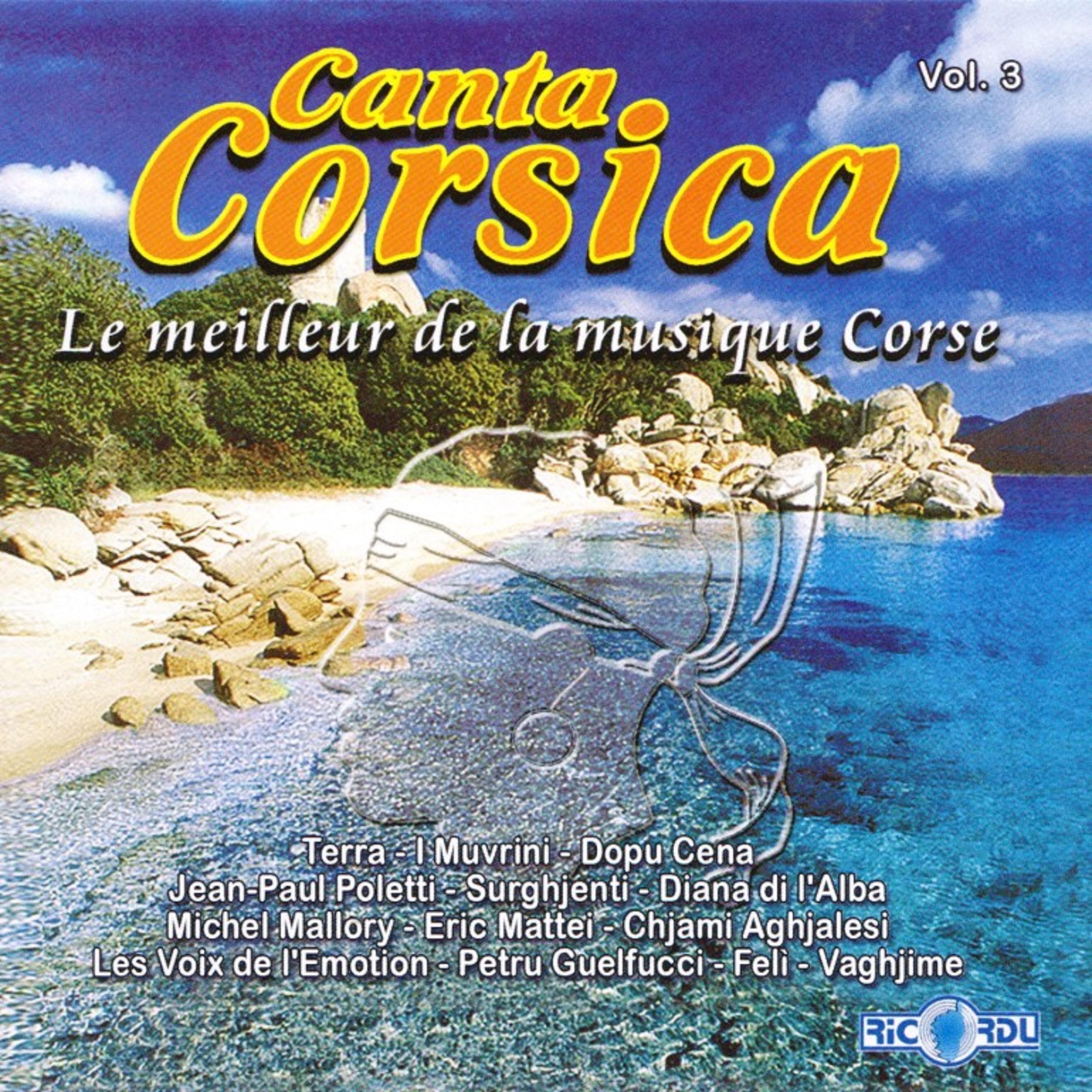 Постер альбома Canta Corsica: Le meilleur de la musique corse, Vol. 3