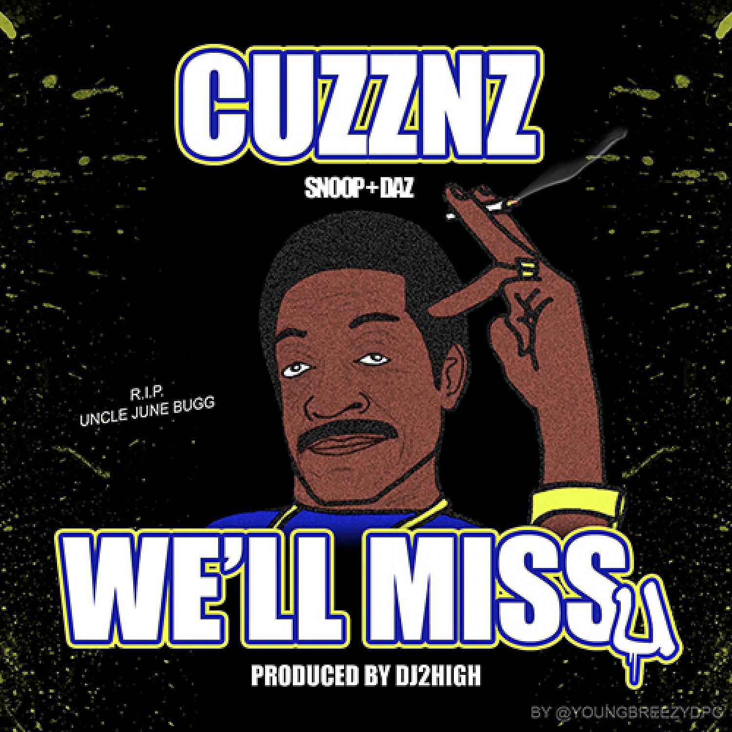 Постер альбома We'll Miss U (feat. Snoop Dogg & Daz Dilly) - Single
