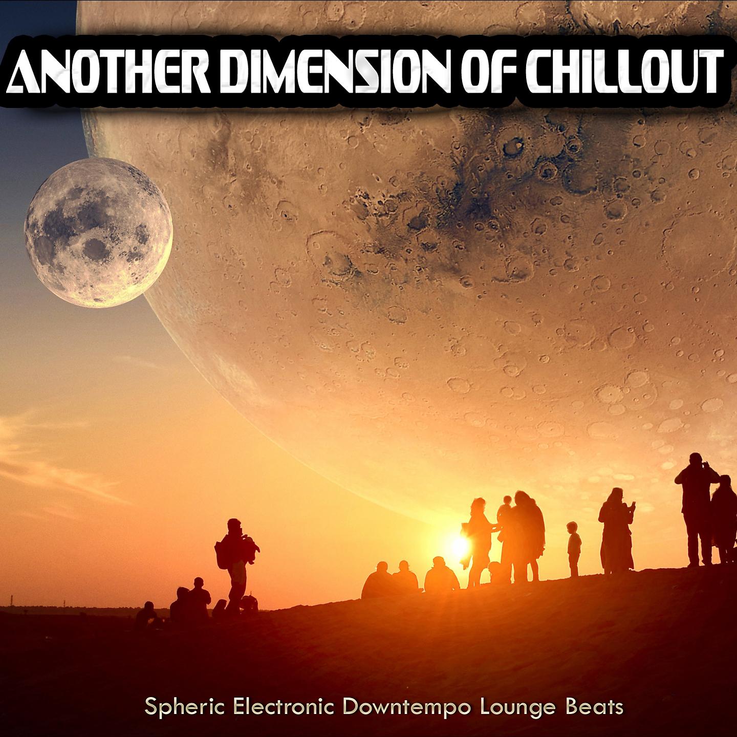Постер альбома Another Dimension Of Chillout