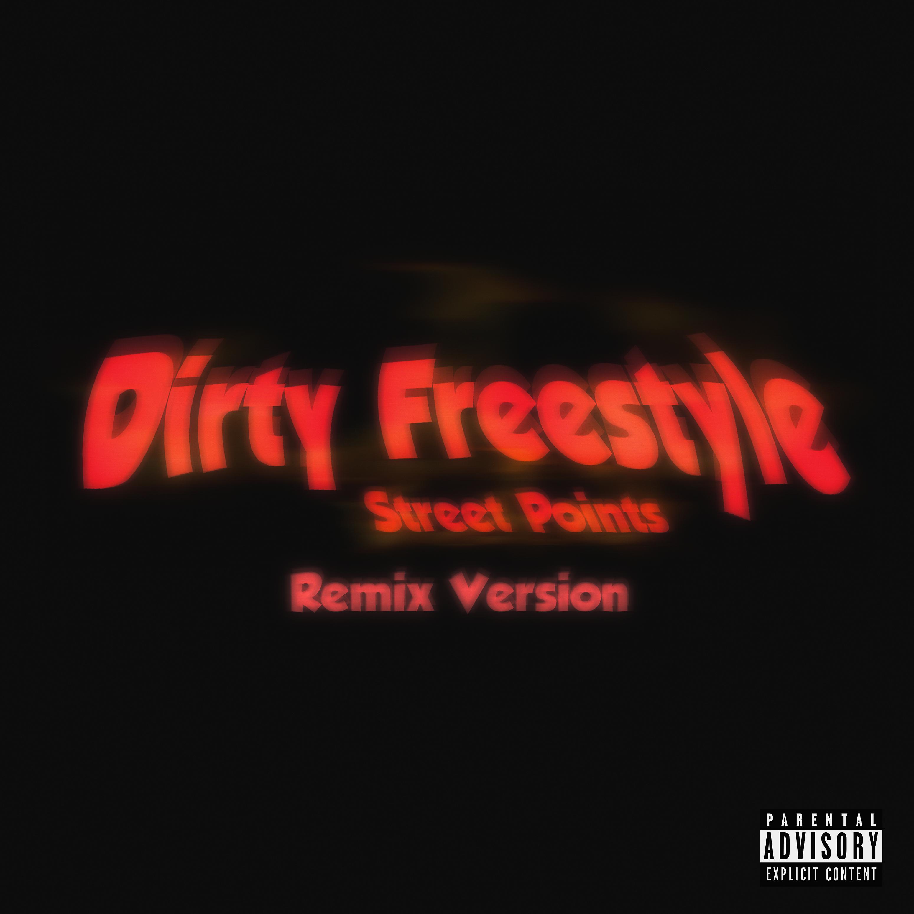 Постер альбома Dirty Freestyle Street Points (Remix Version)