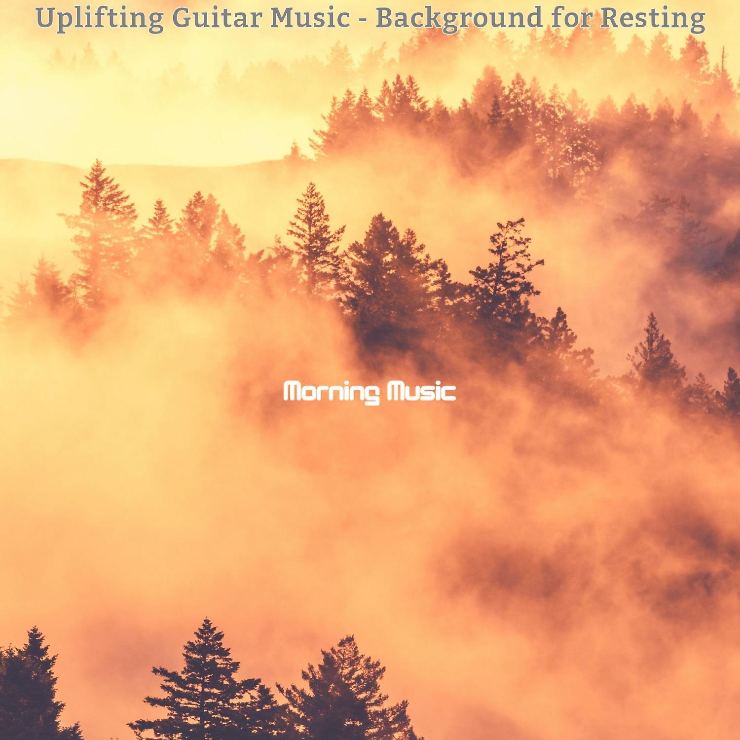 Постер альбома Uplifting Guitar Music - Background for Resting