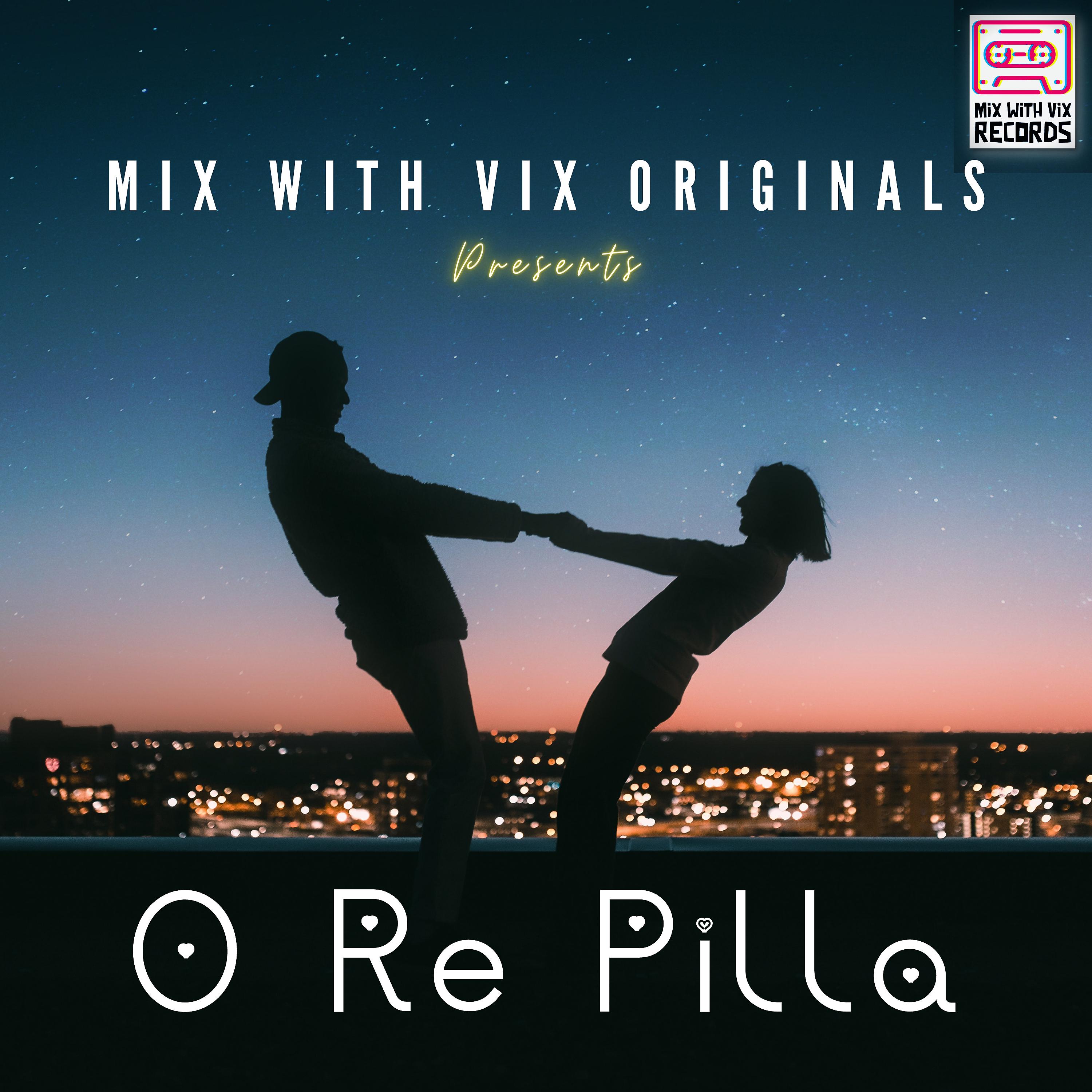 Постер альбома O Re Pilla