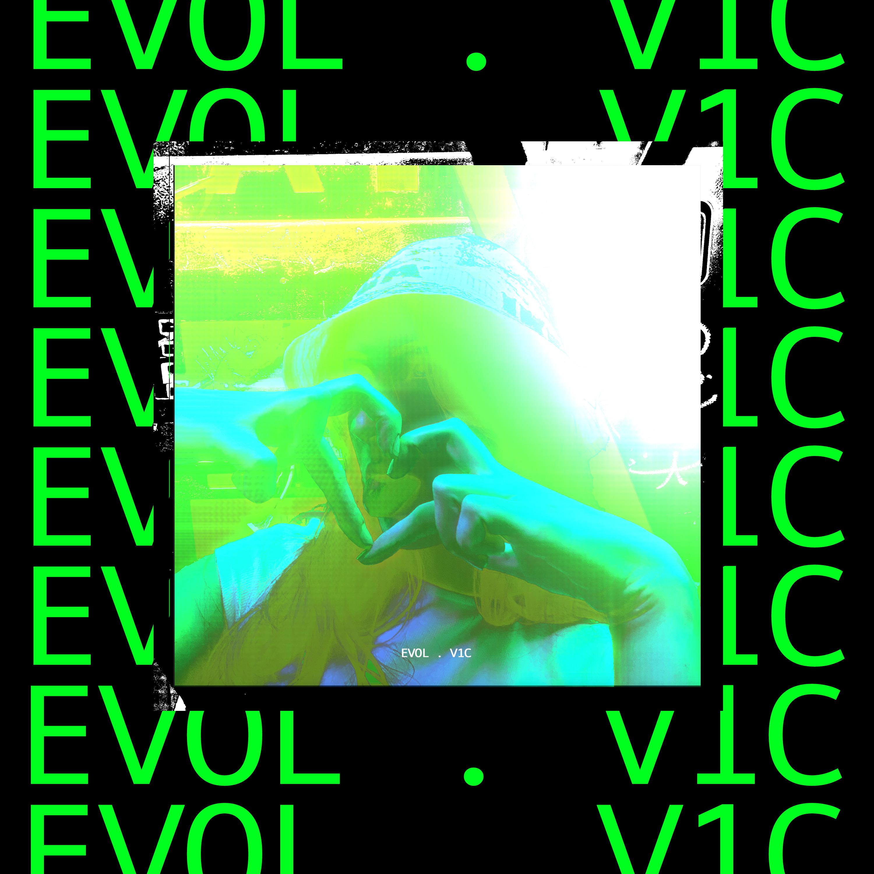 Постер альбома Evol . V1C