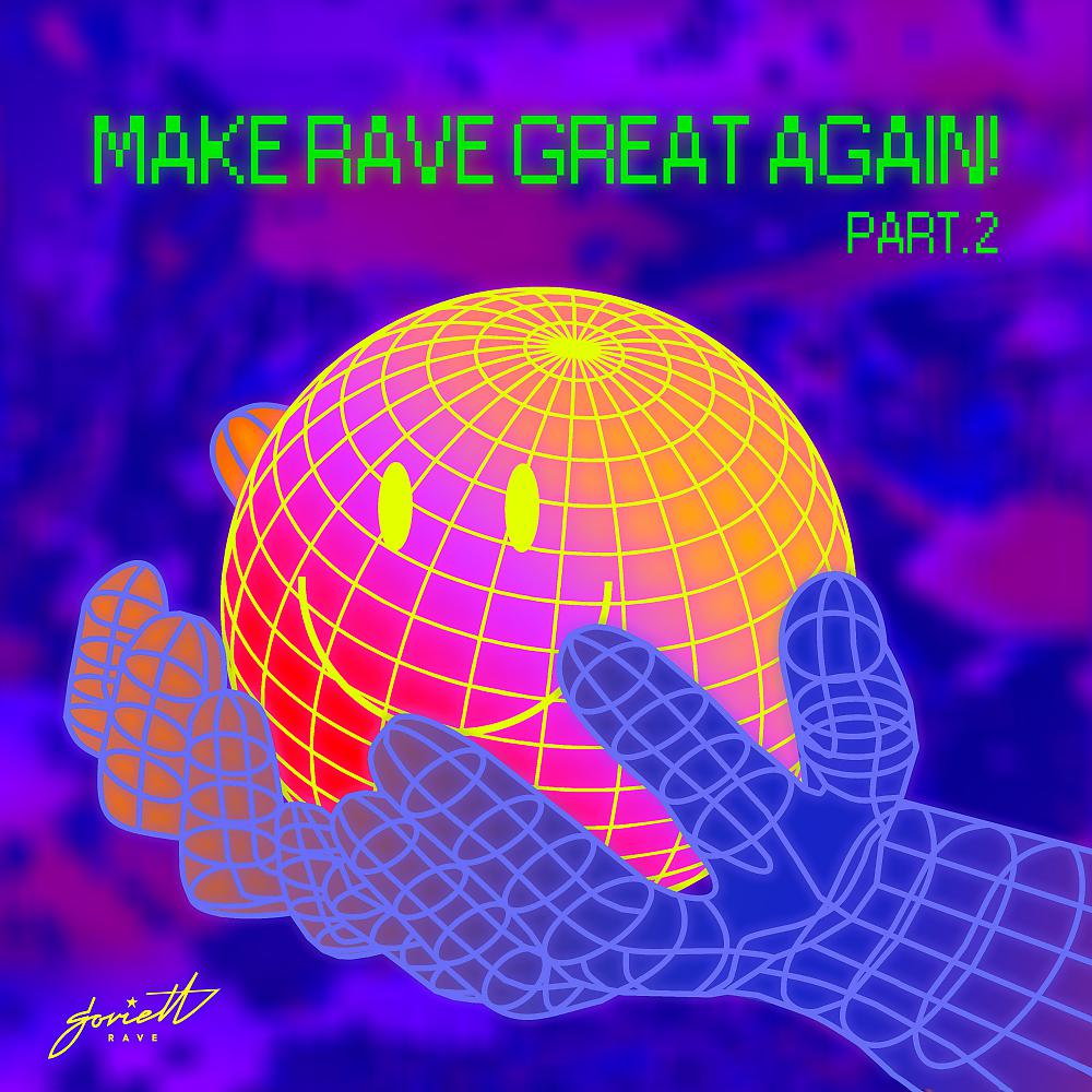 Постер альбома Make Rave Great Again, Pt. 2