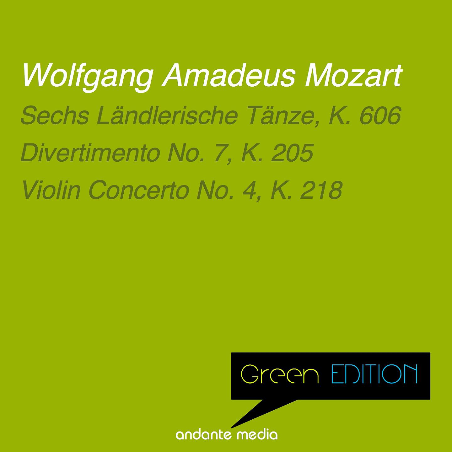Постер альбома Green Edition - Mozart: Sechs Ländlerische Tänze, K. 606 & Divertimento No. 7, K. 205