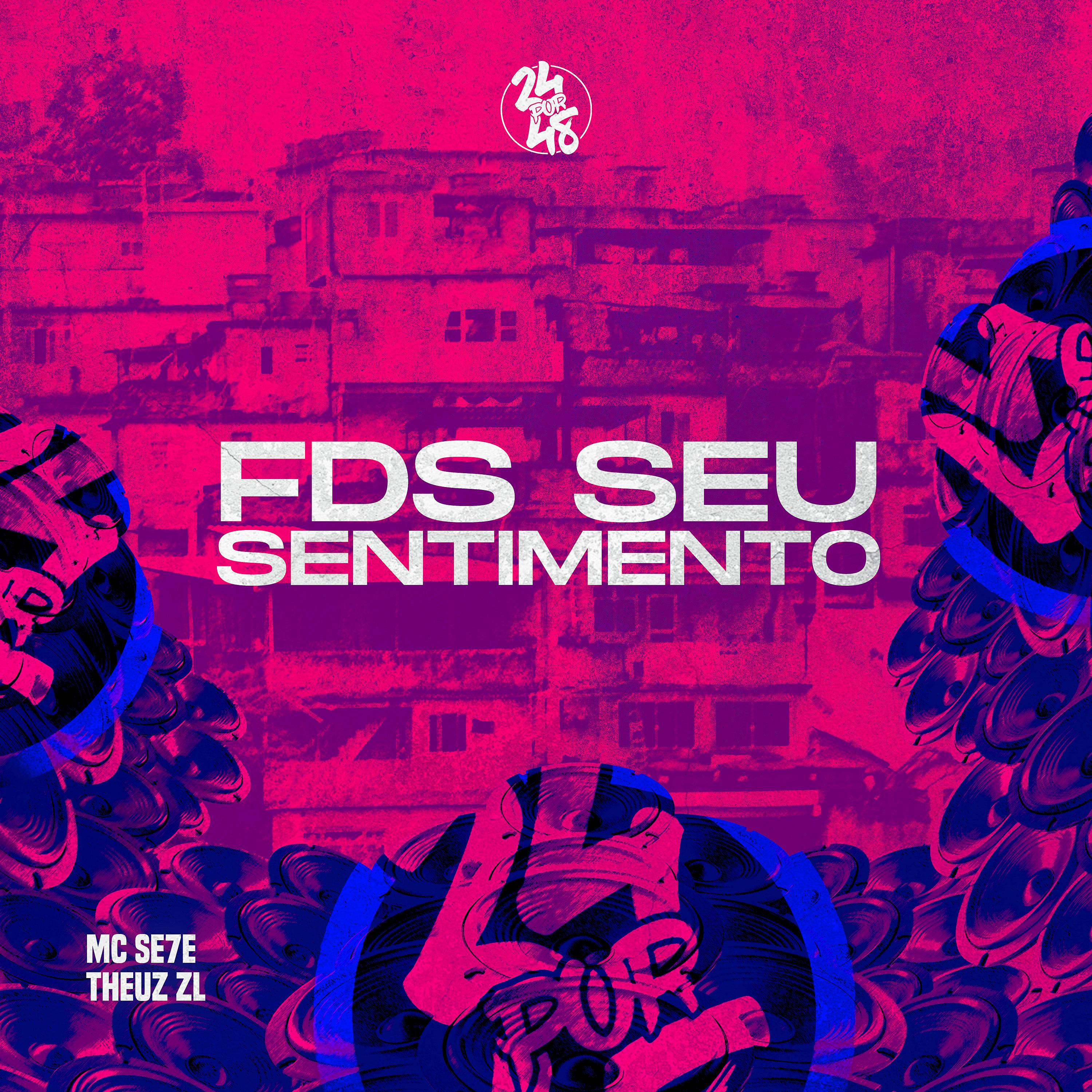Постер альбома Fds Seu Sentimento