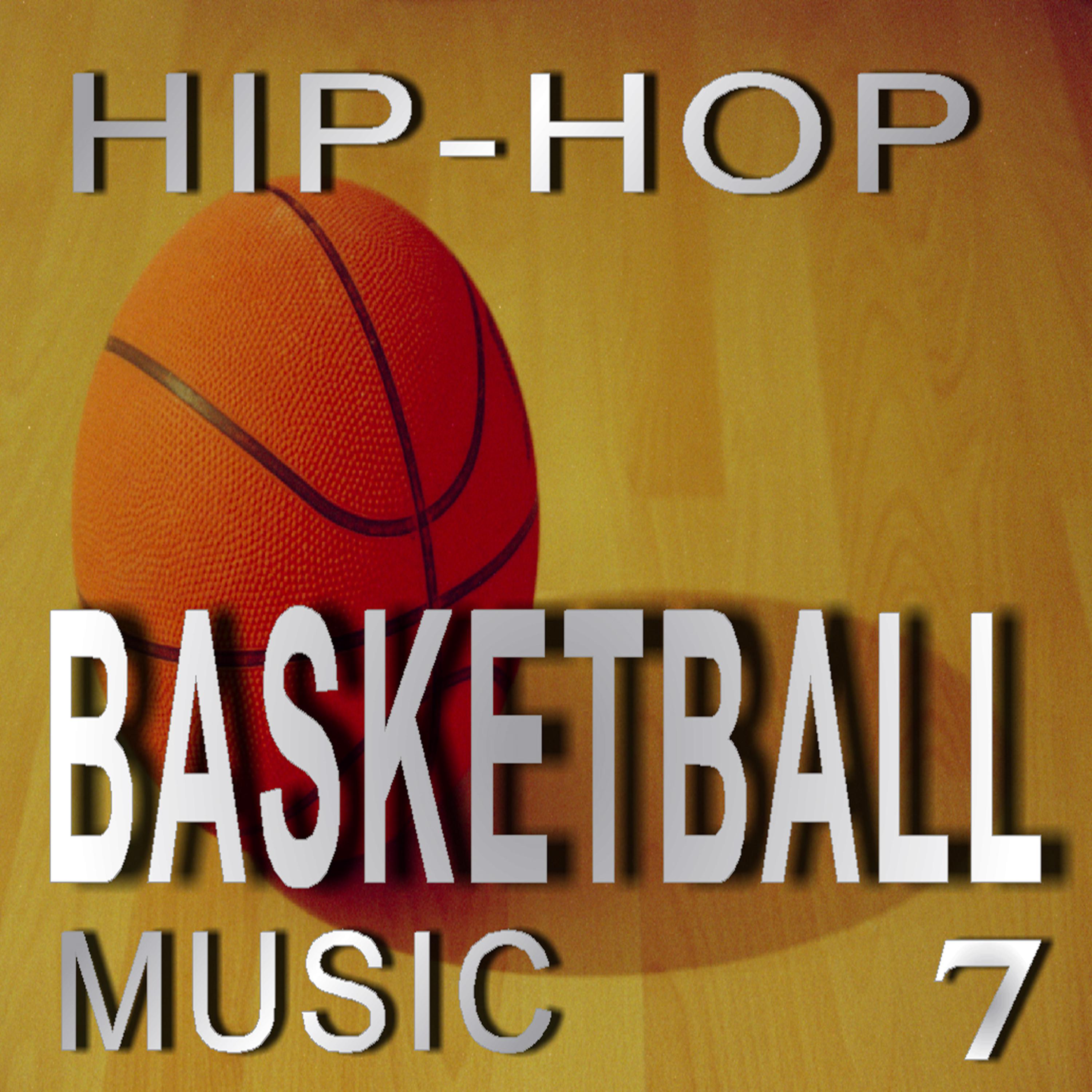 Постер альбома Hip-Hop Basketball Music, Vol. 7