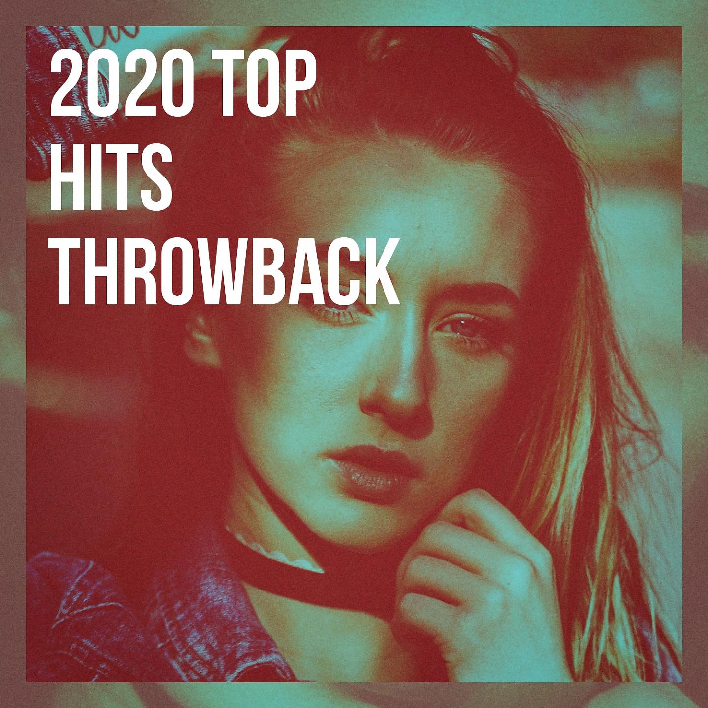 Постер альбома 2020 Top Hits Throwback