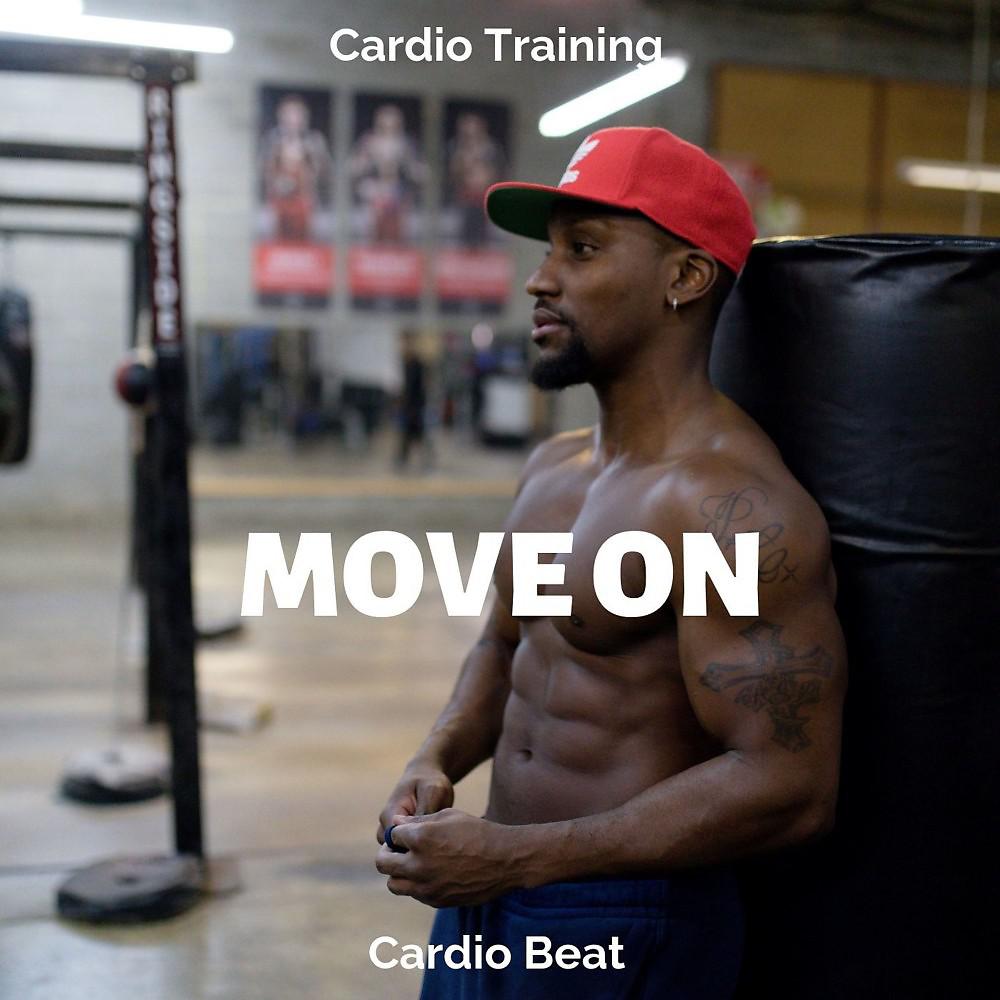 Постер альбома Move On (Cardio Training)