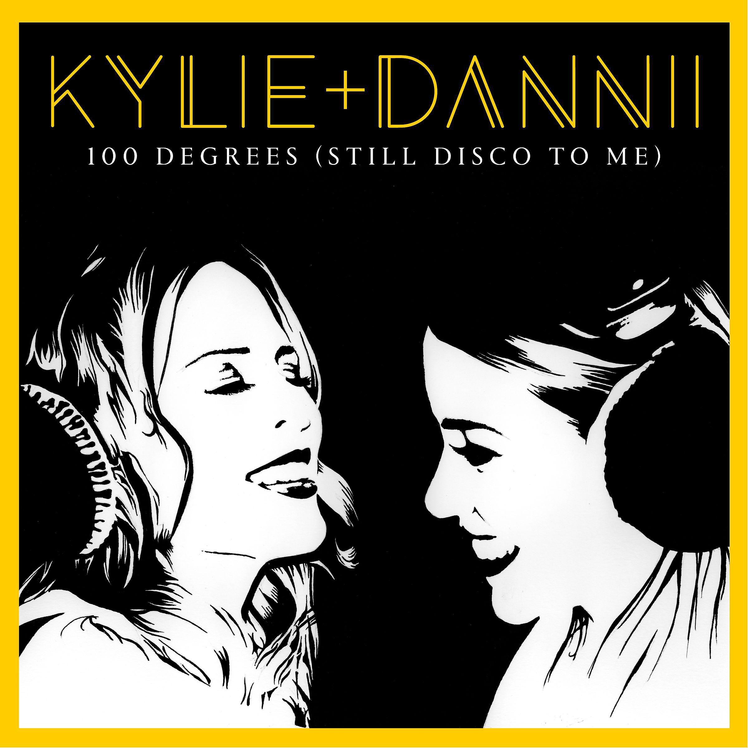 Постер альбома 100 Degrees (Still Disco to Me) [with Dannii Minogue]