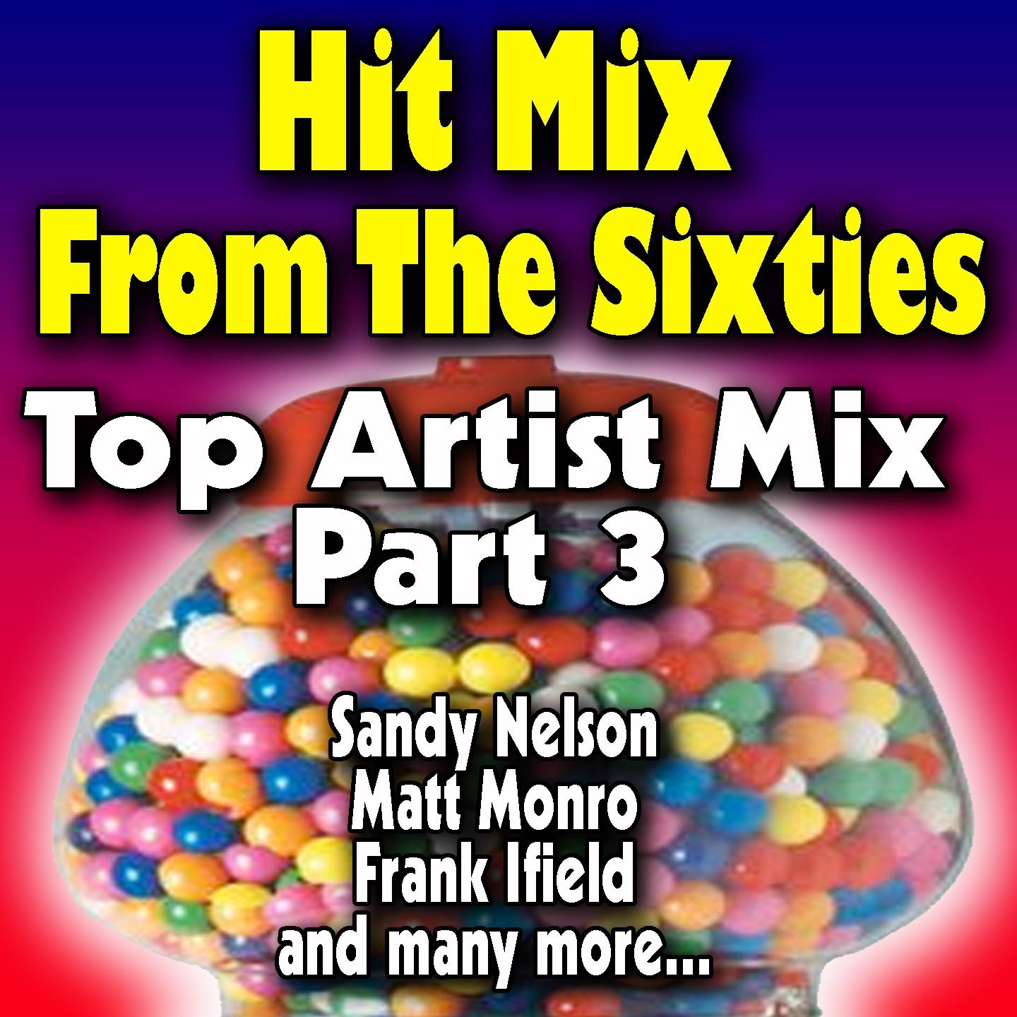 Постер альбома Hit Mix from the Sixties (Top Artists Mix, Pt. 3)