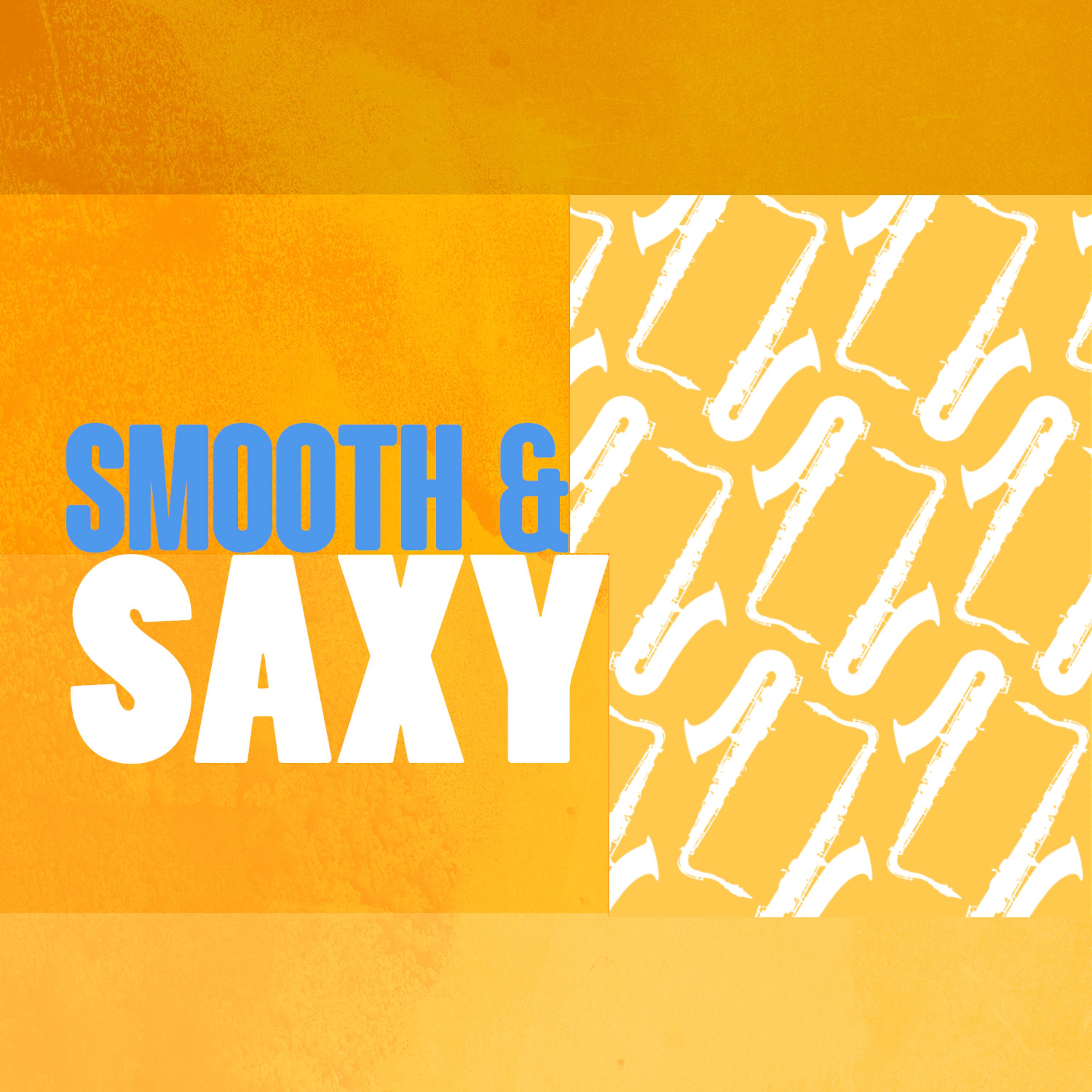Постер альбома Smooth & Saxy