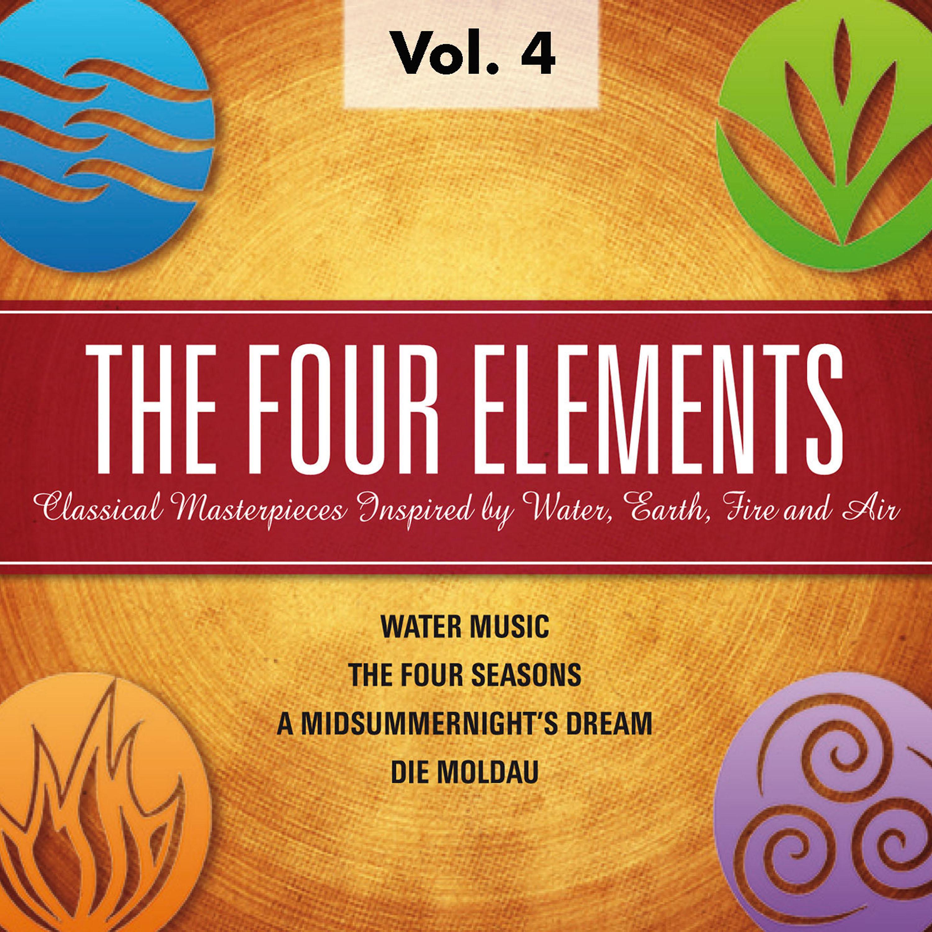 Постер альбома The Four Elements - Classical Masterpieces Inspired by Water, Earth, Fire, Air, Vol.4