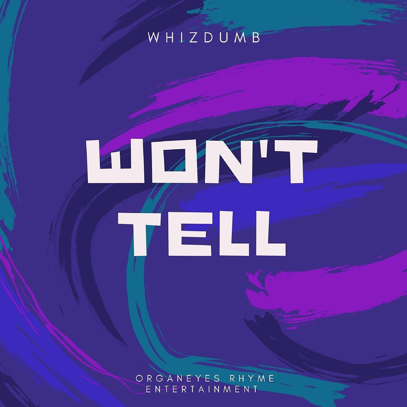 Постер альбома Won't Tell (feat. Weava & Bob Morphis)