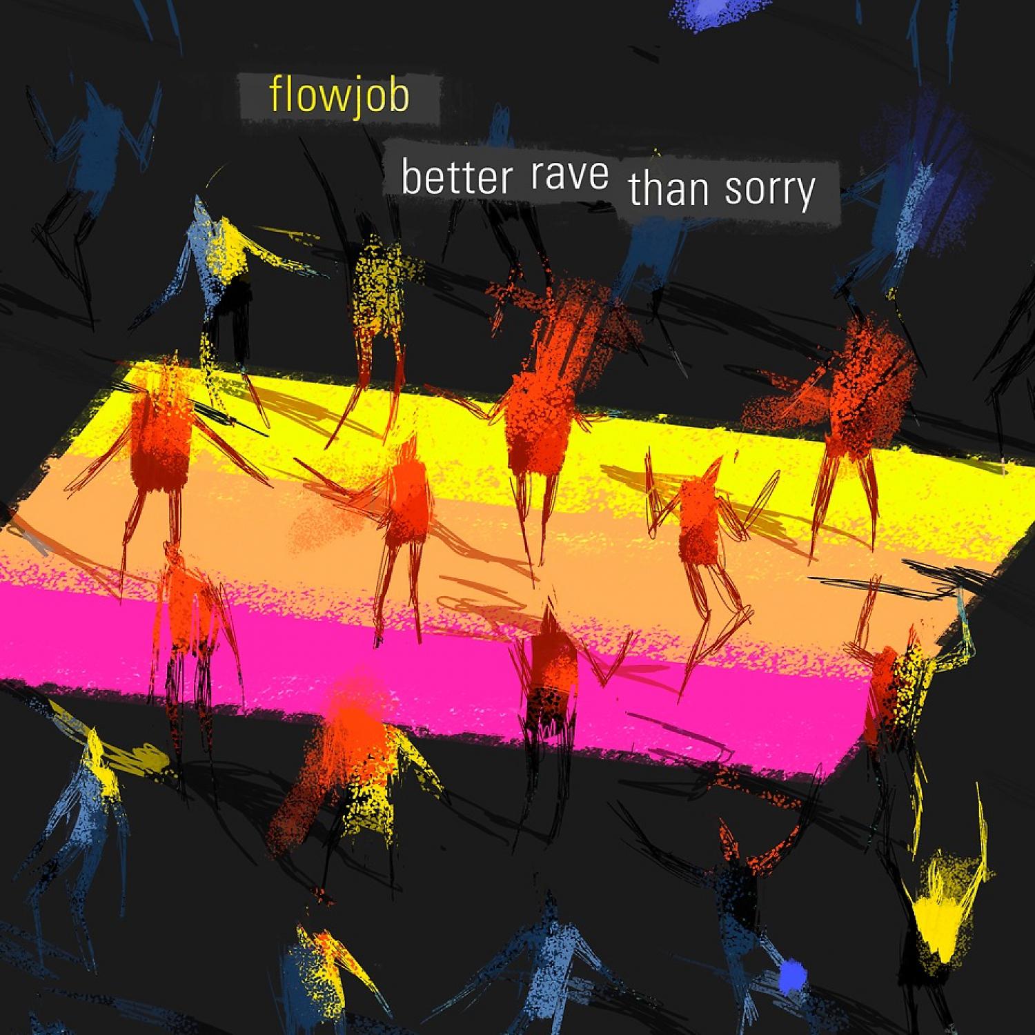 Постер альбома Better Rave Than Sorry