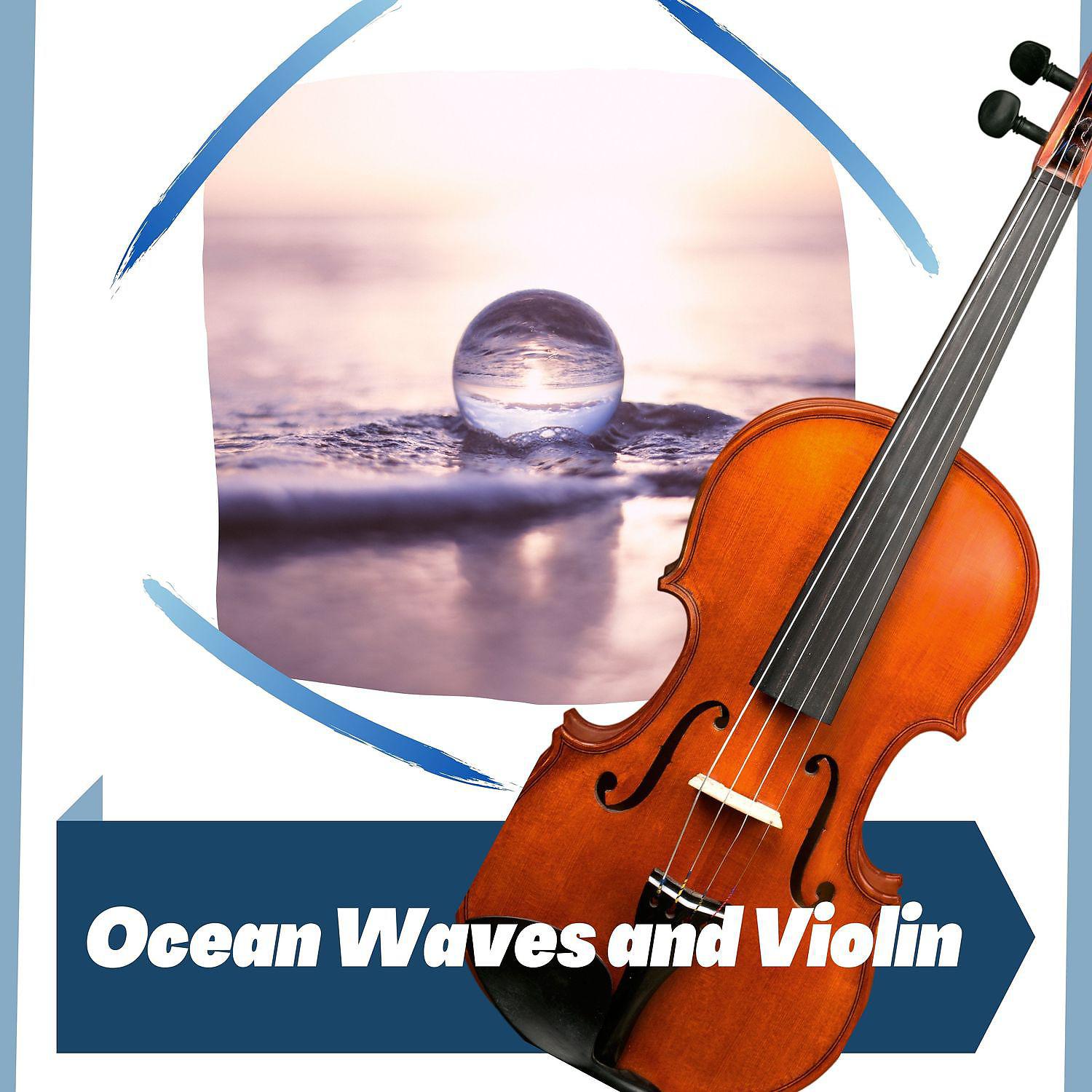 Постер альбома Ocean Waves and Violin