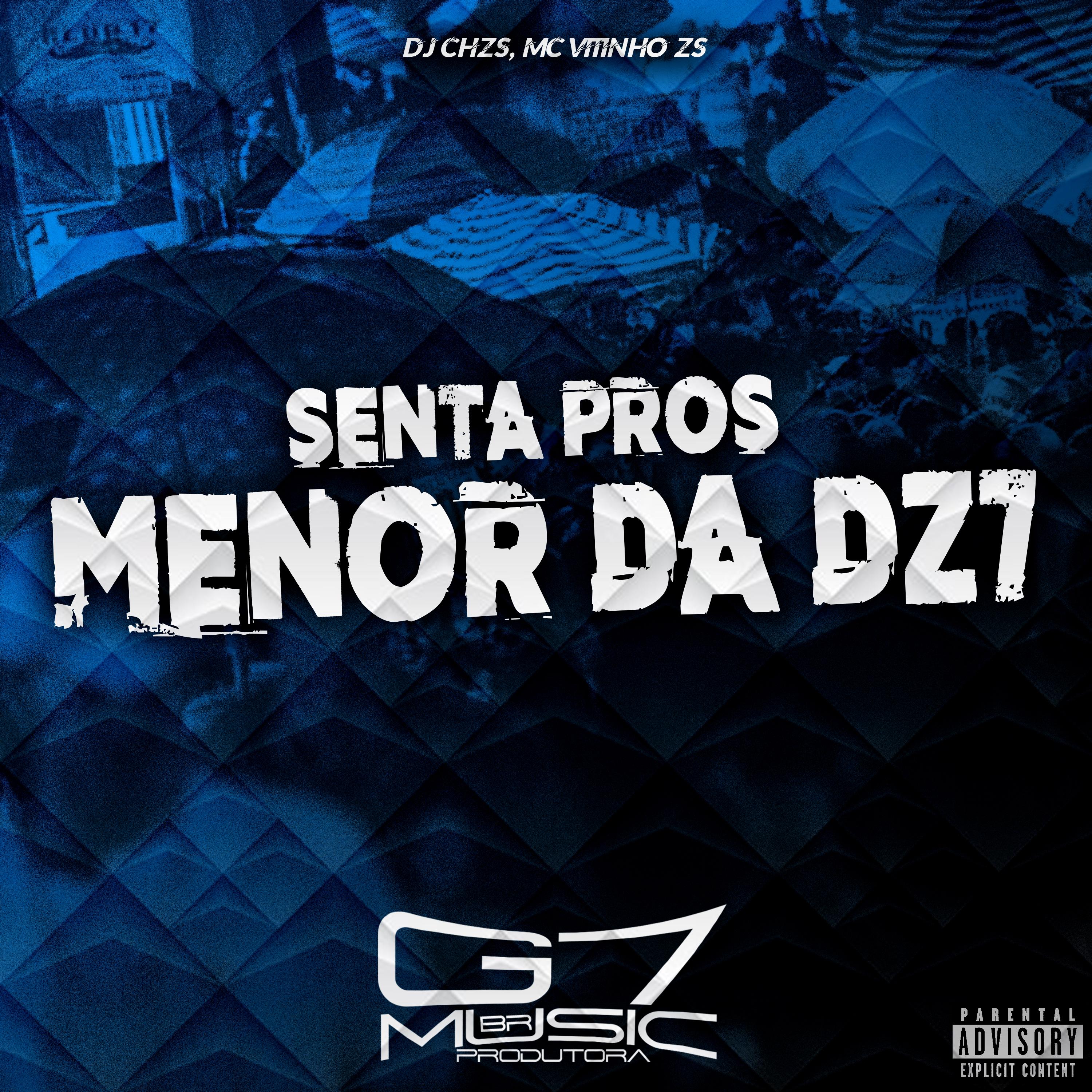 Постер альбома Senta Pros Menor da Dz7