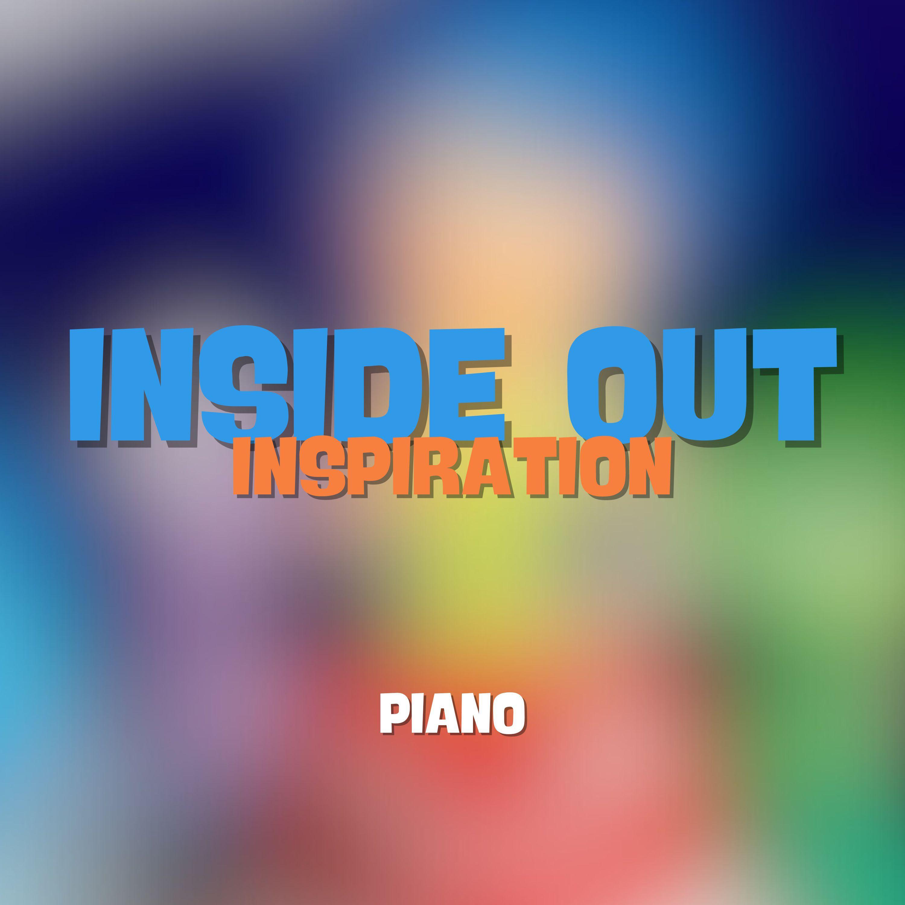 Постер альбома Inside Out Inspiration (Piano)