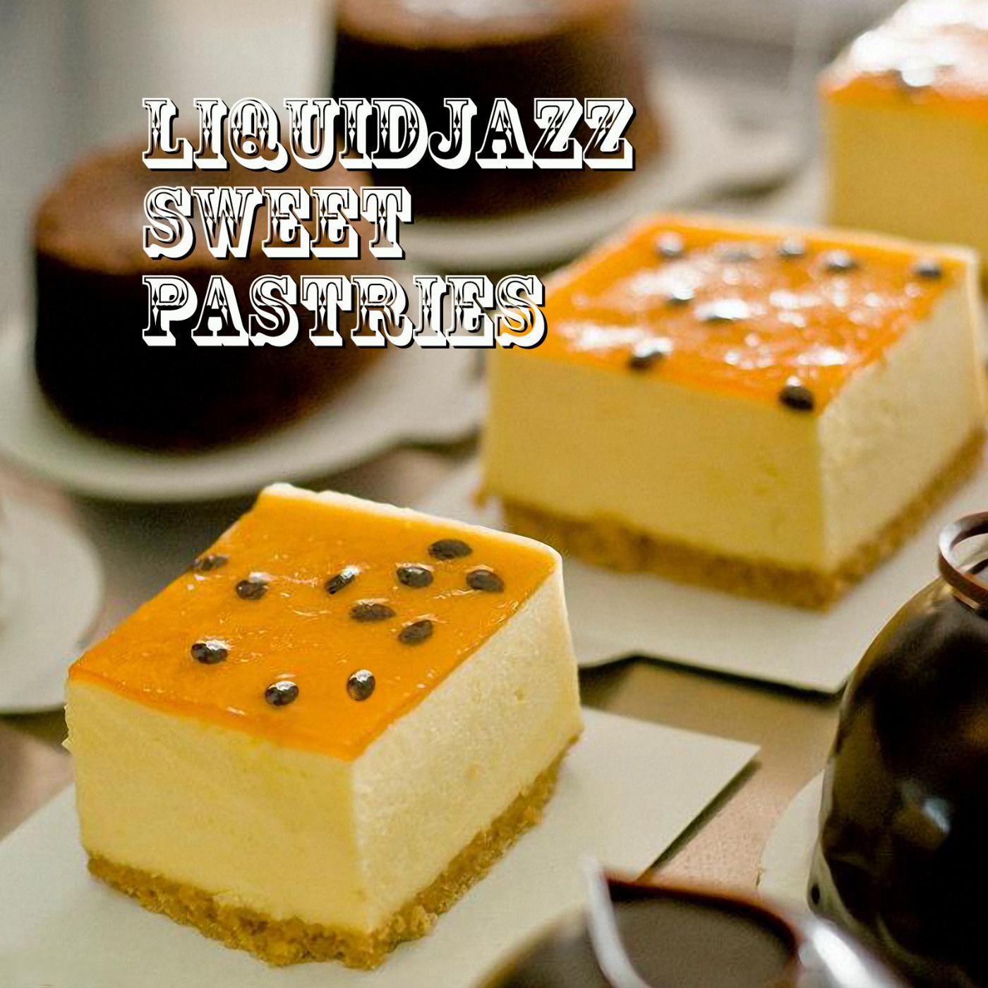 Постер альбома LiquidJazz Sweet Pastries