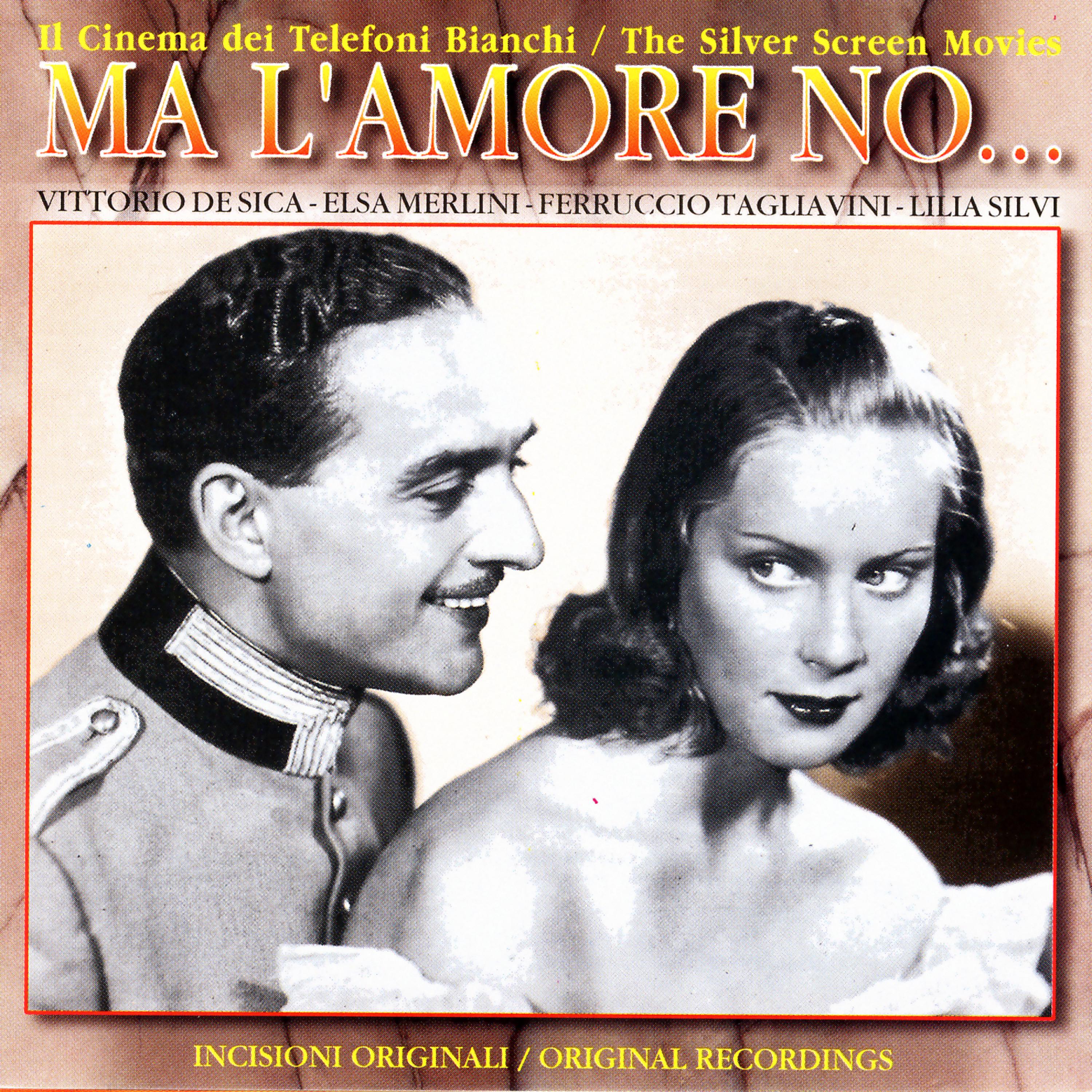 Постер альбома Il Cinema Dei Telefoni Bianchi - Ma L'Amore No…