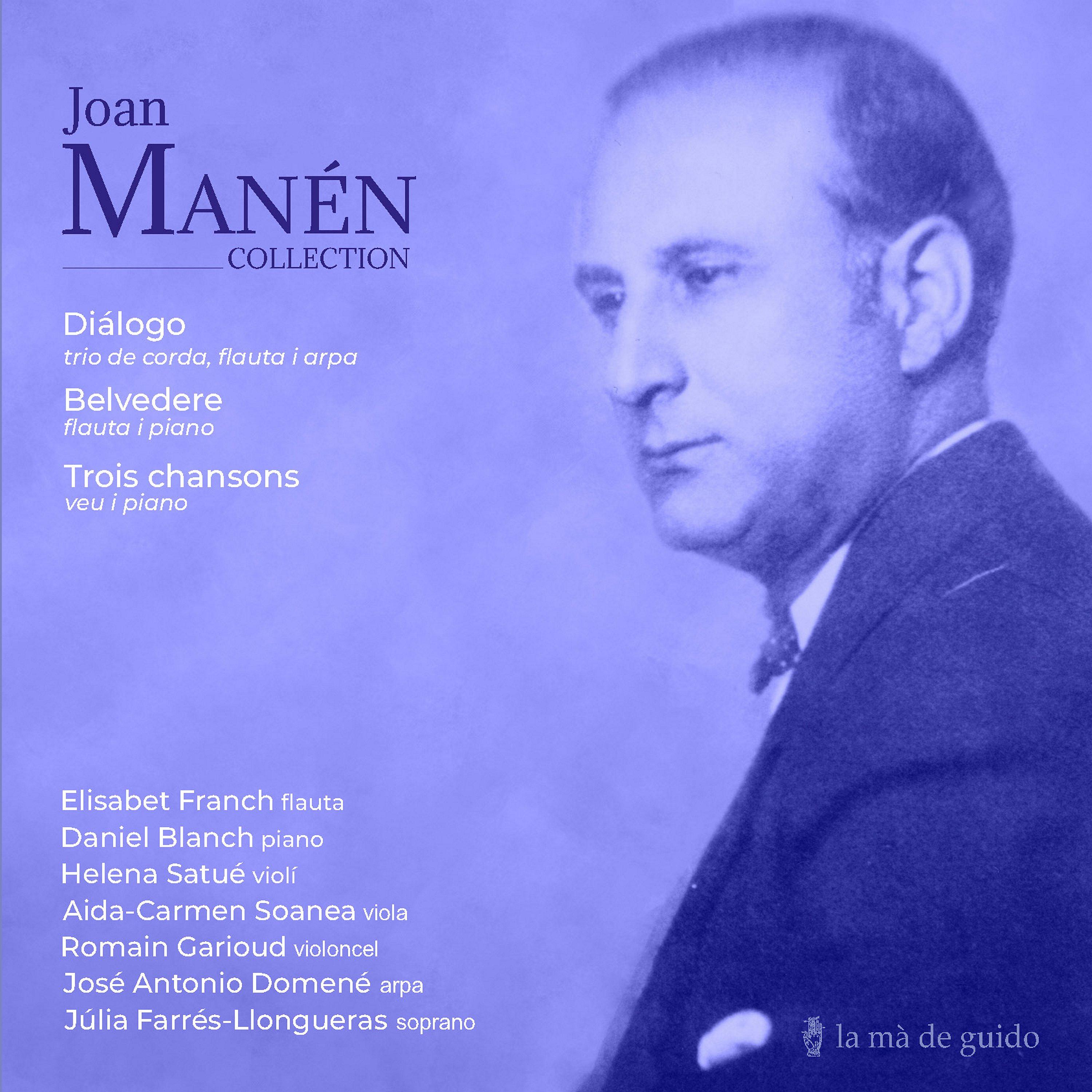Постер альбома Joan Manén: Diálogo, Belvedere, Trois Chansons