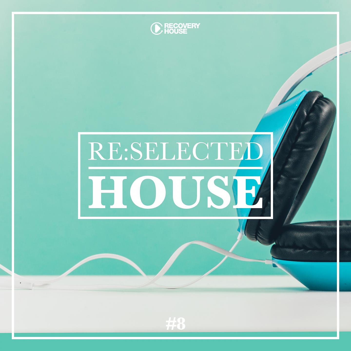 Постер альбома Re:selected House, Vol. 8