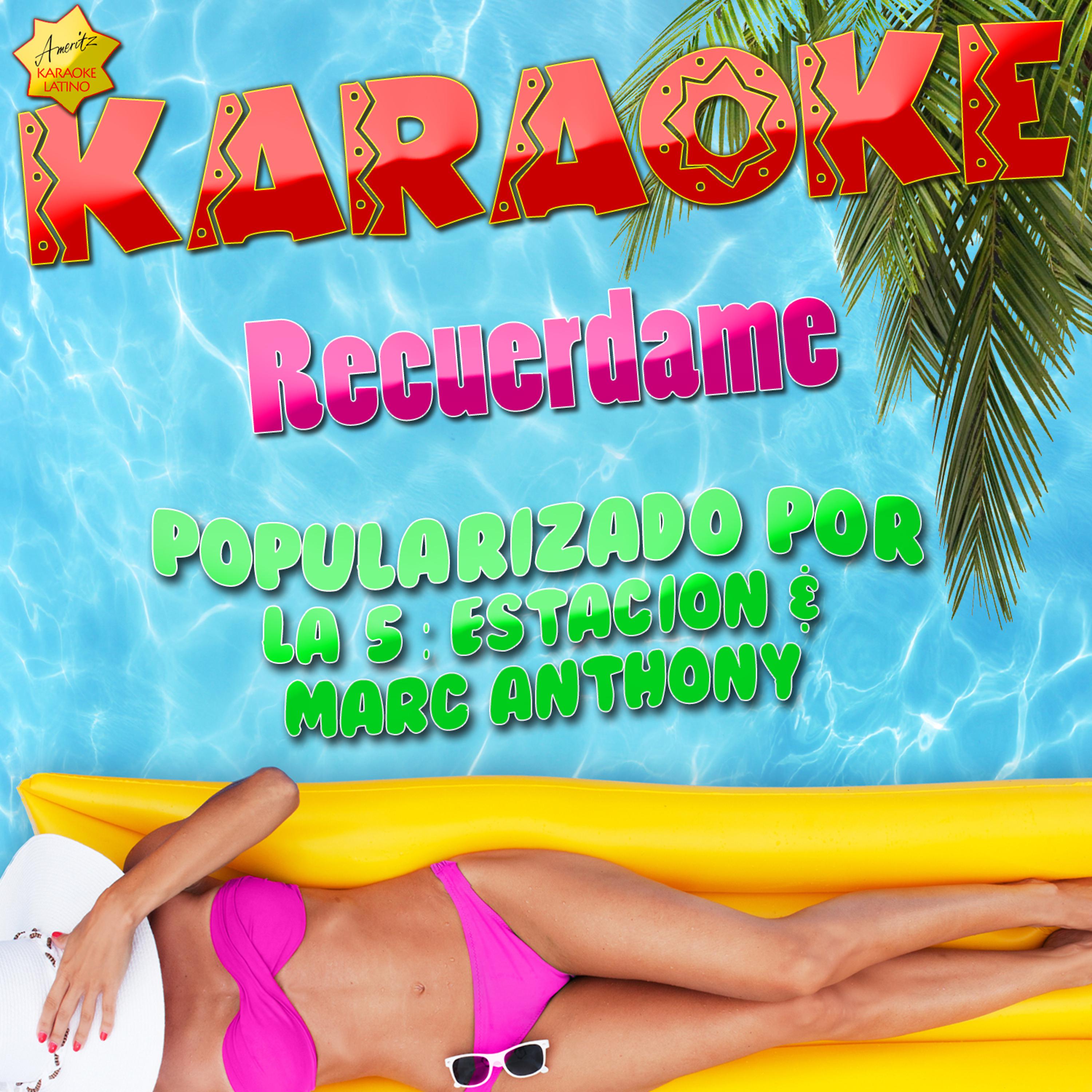 Постер альбома Recuerdame (Popularizado por la Quinta Estacion & Marc Anthony) [Karaoke Version] - Single