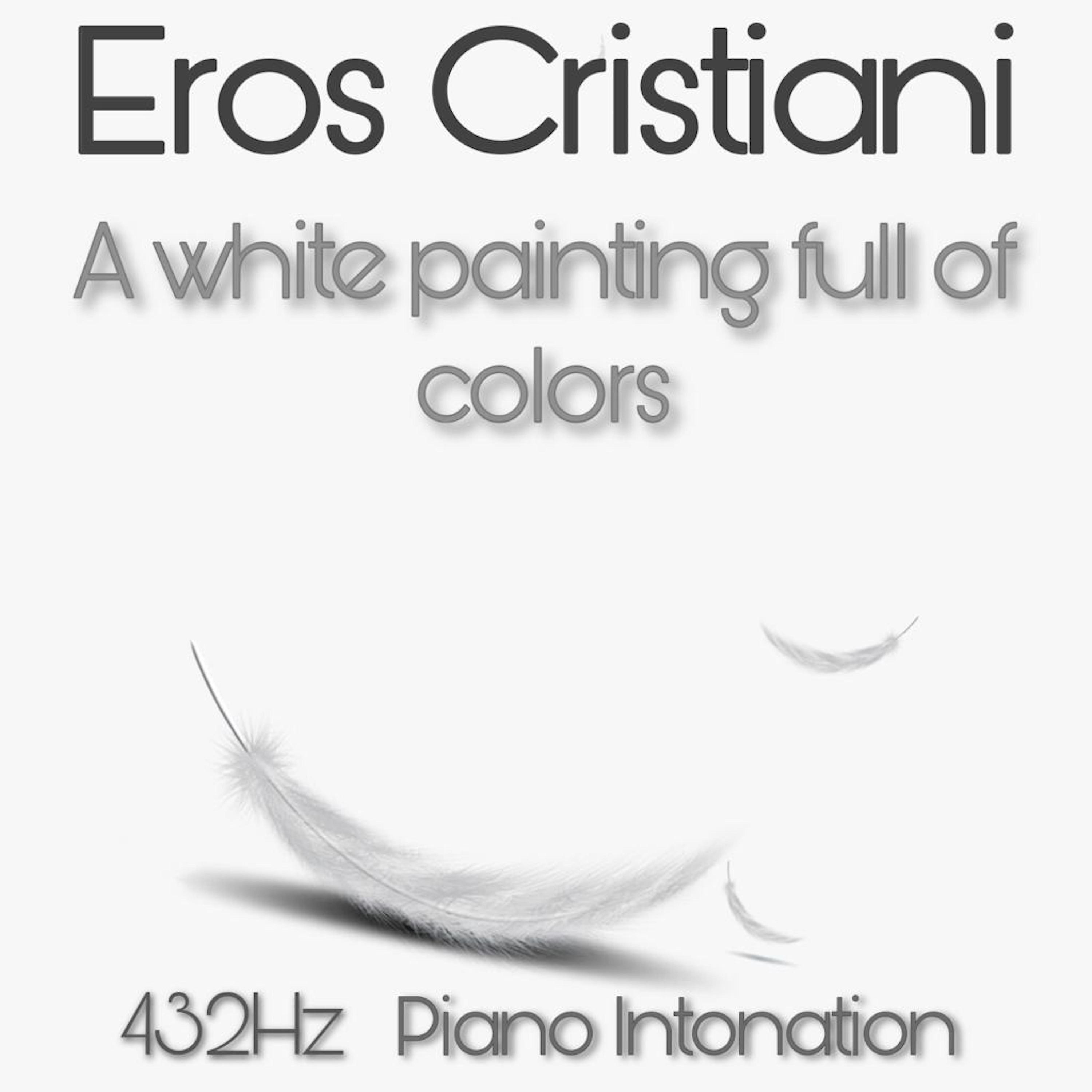 Постер альбома Your White Painting Full of Colors (432hz Piano Intonation)