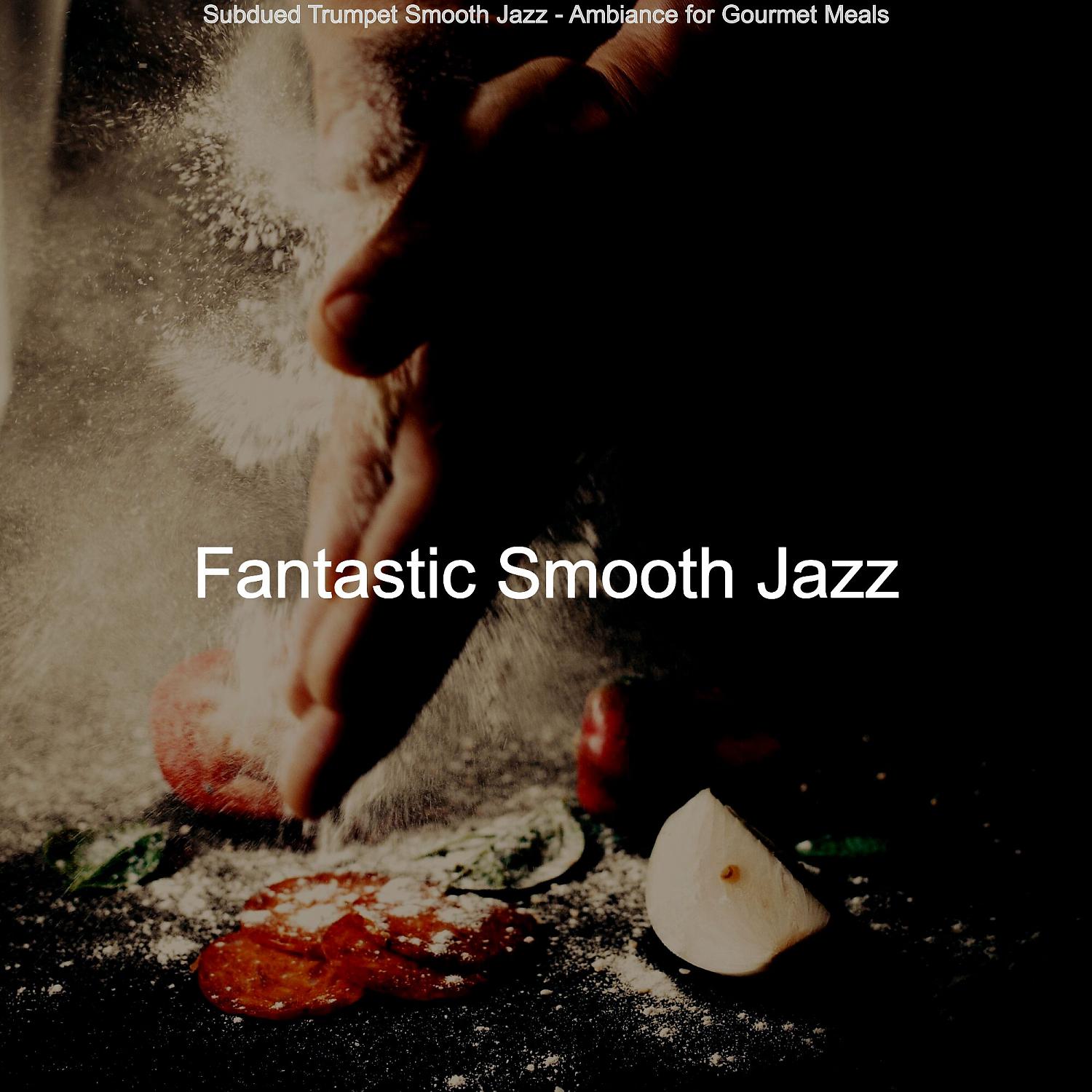 Постер альбома Subdued Trumpet Smooth Jazz - Ambiance for Gourmet Meals