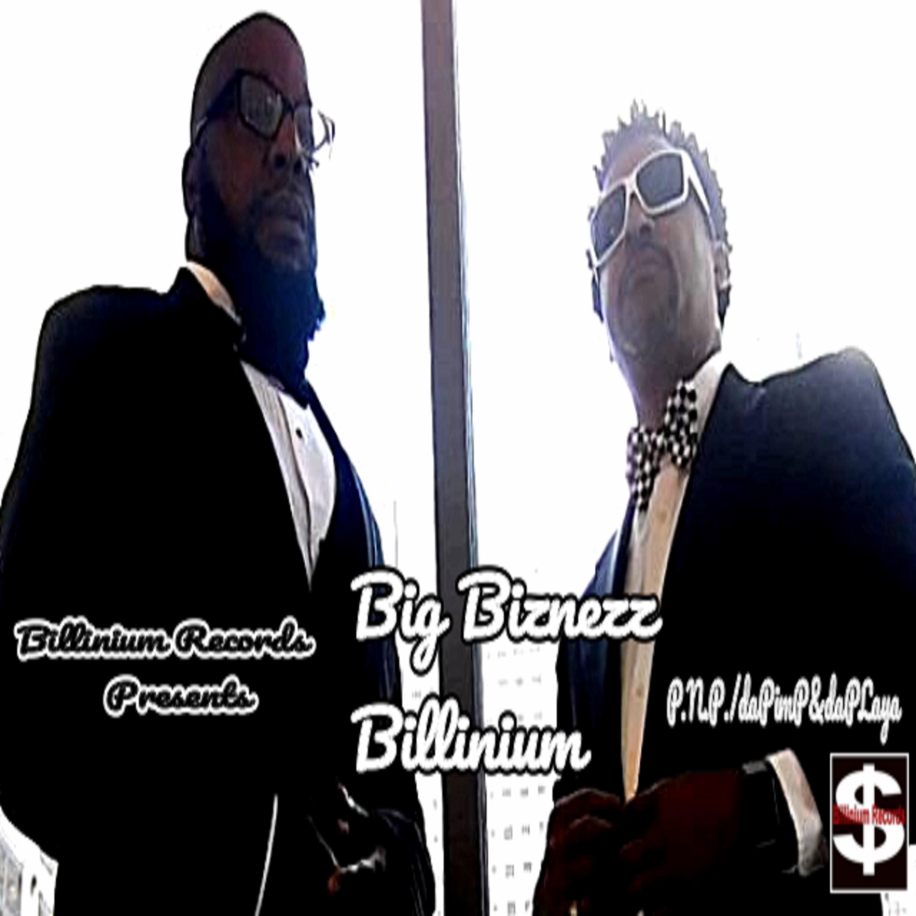Постер альбома Big Biznezz Billinium