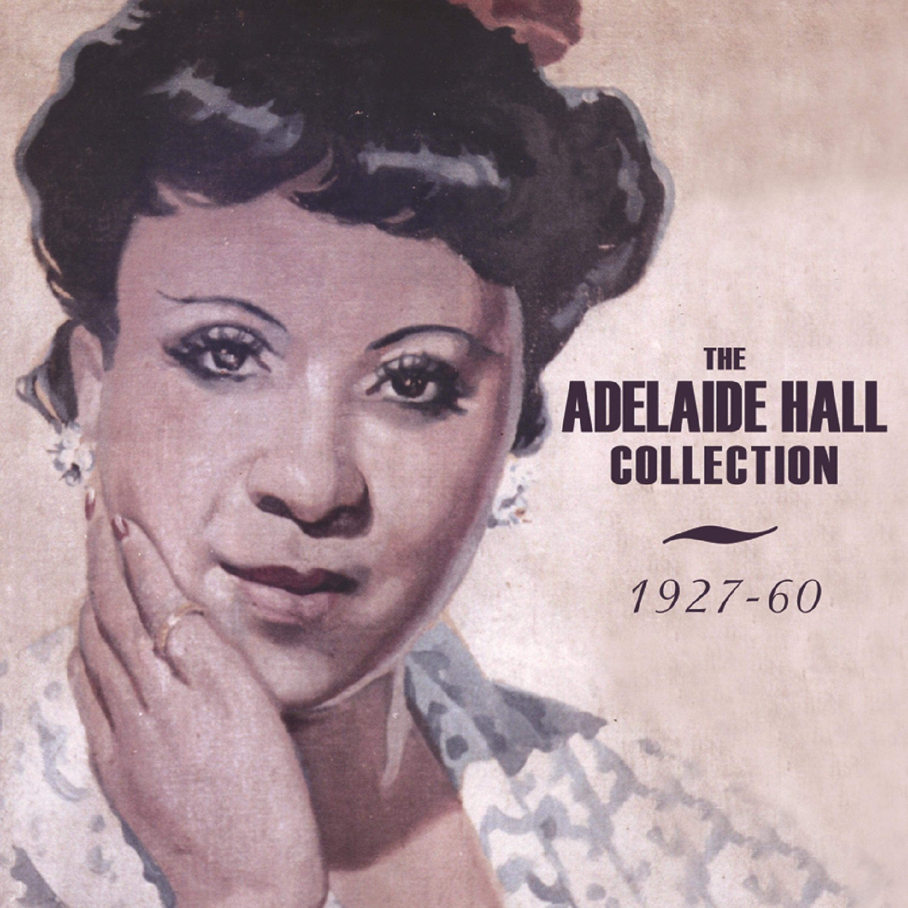 Постер альбома The Adelaide Hall Collection 1927-60