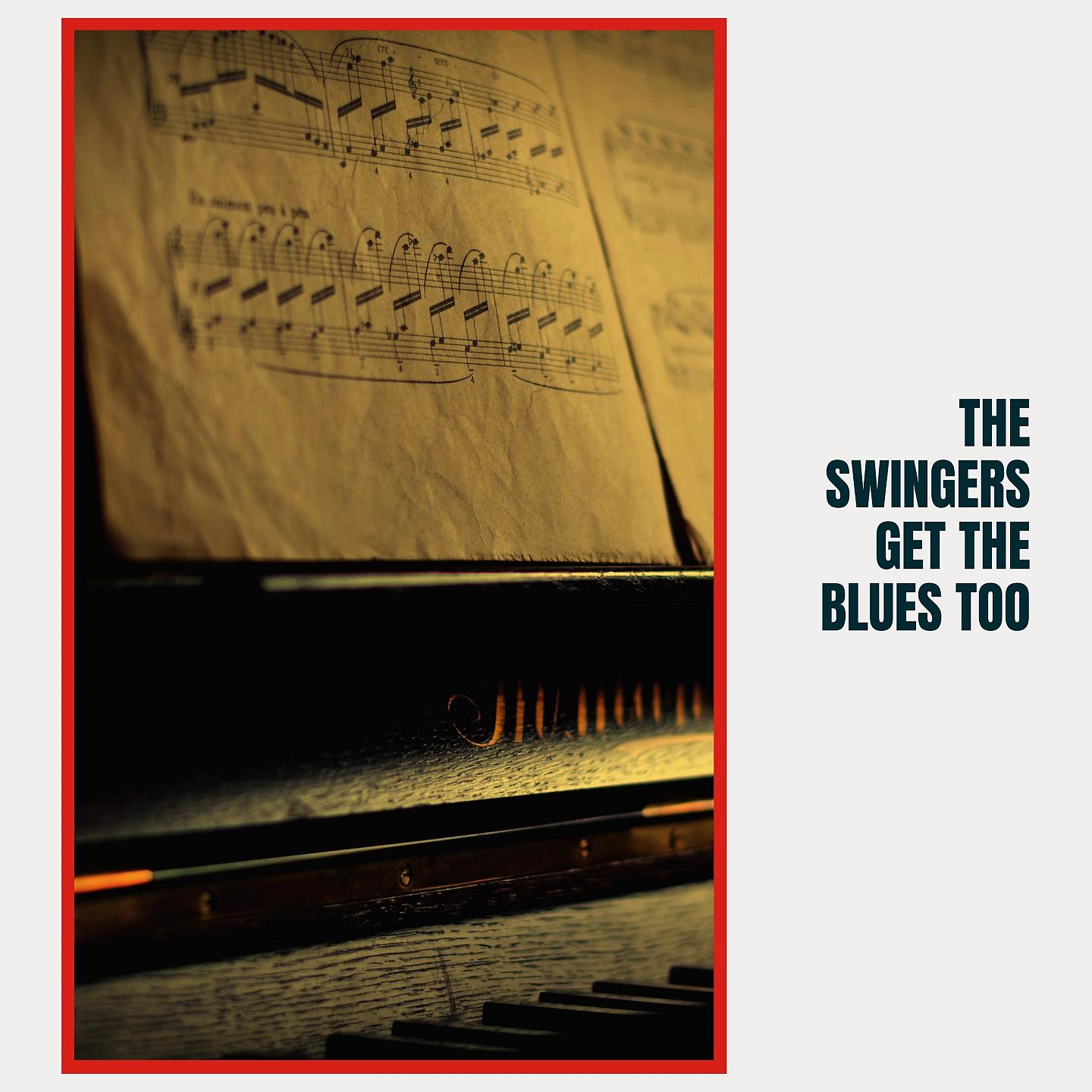 Постер альбома The Swingers Get the Blues Too