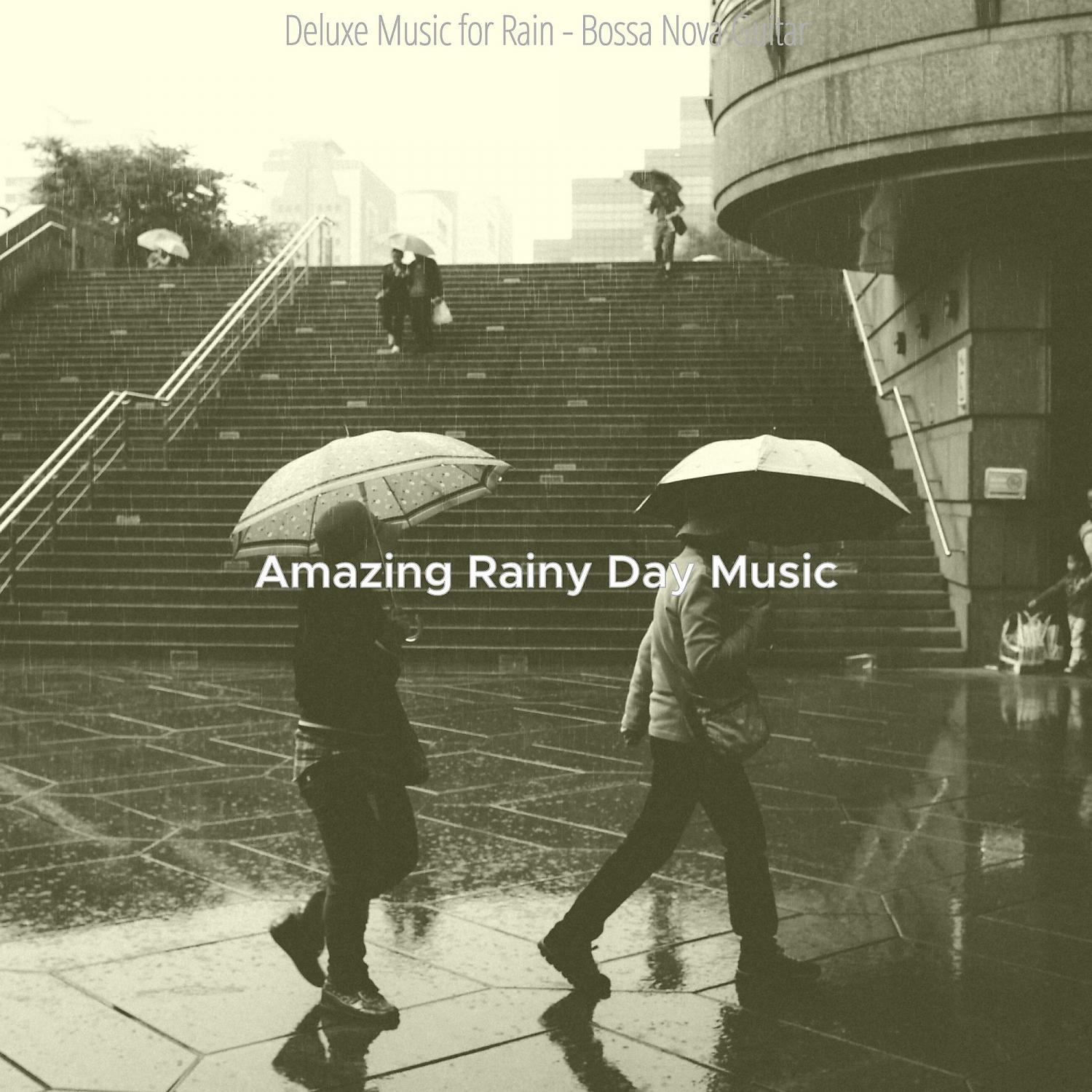 Постер альбома Deluxe Music for Rain - Bossa Nova Guitar