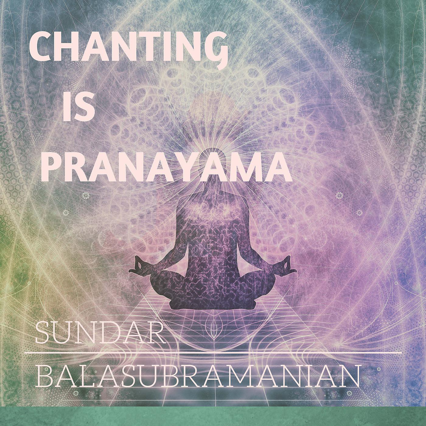 Постер альбома Chanting Is Pranayama