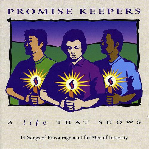 Постер альбома Promise Keepers - A Life That Shows