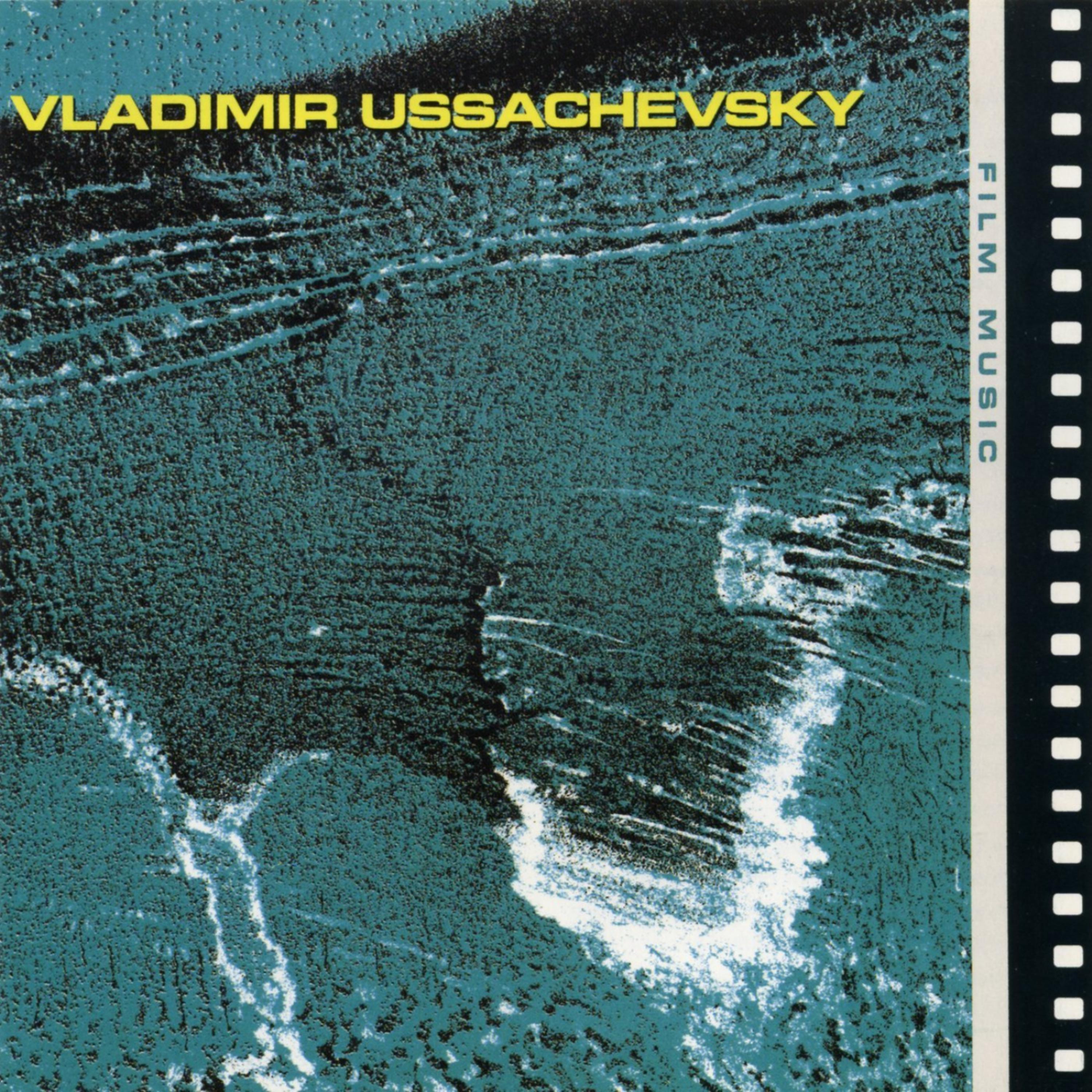Постер альбома Vladimir Ussachevsky: Film Music