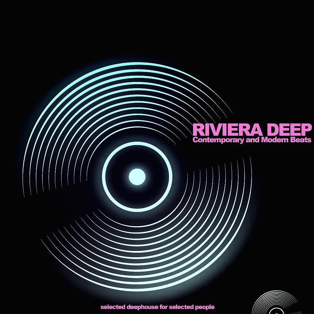 Постер альбома Riviera Deep (Contemporary and Modern Beats)