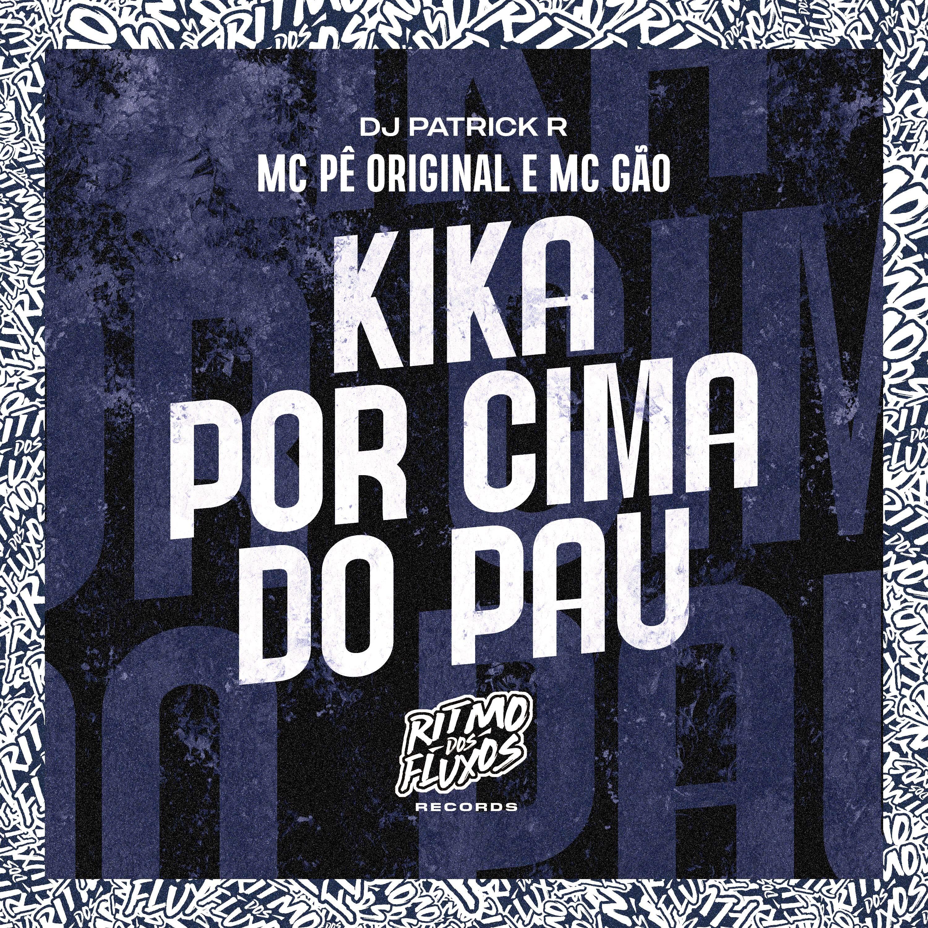 Постер альбома Kika por Cima do Pau
