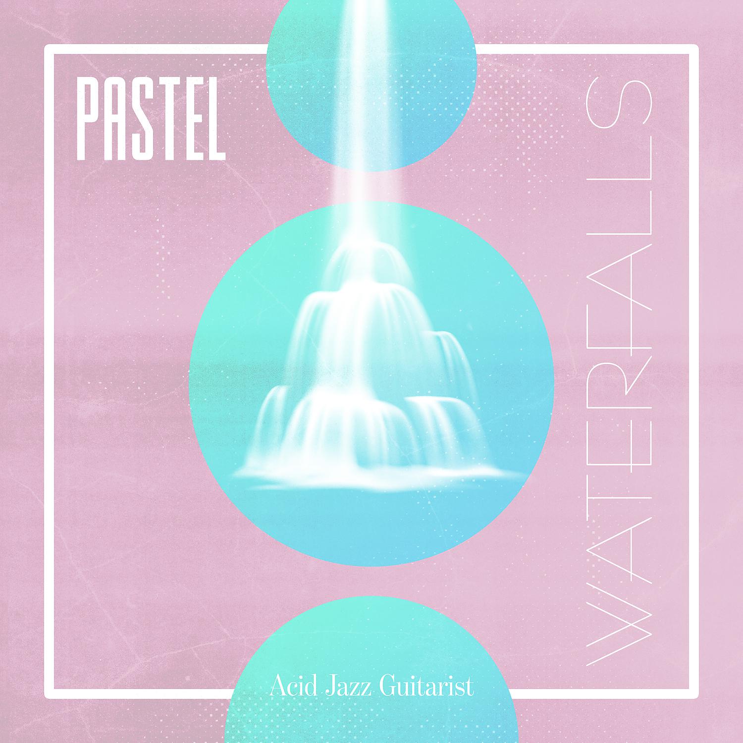 Постер альбома Pastel Waterfalls