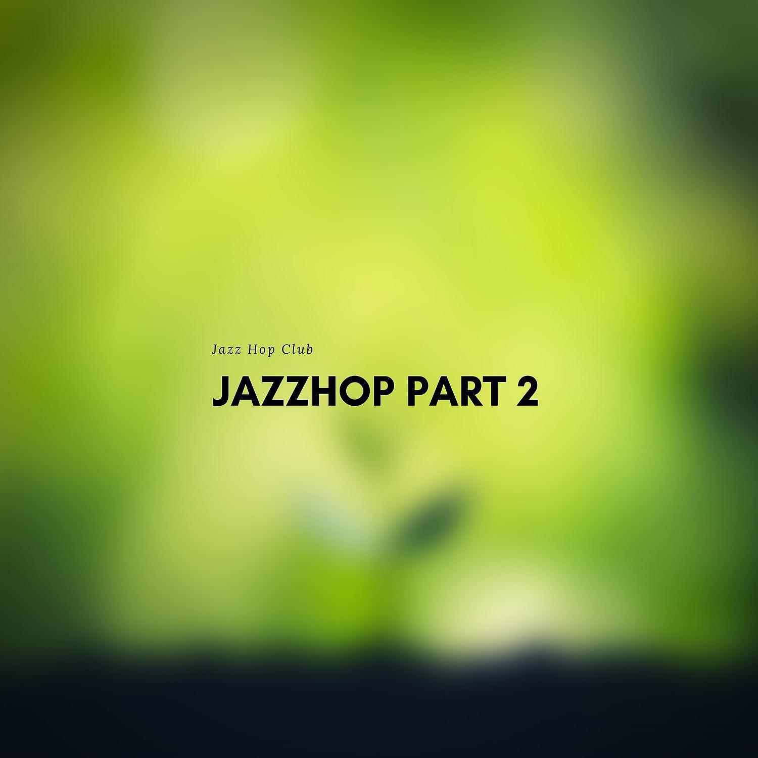 Постер альбома Jazzhop Pt. 2