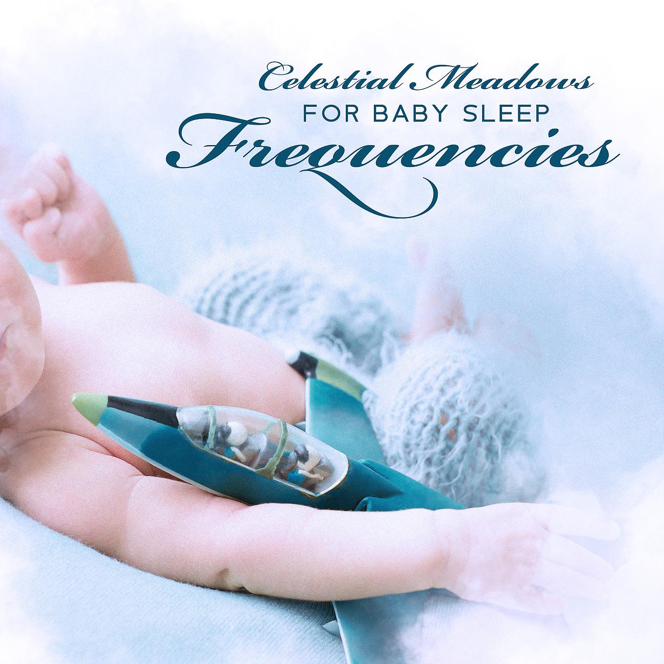 Постер альбома Celestial Meadows for Baby Sleep, Frequencies