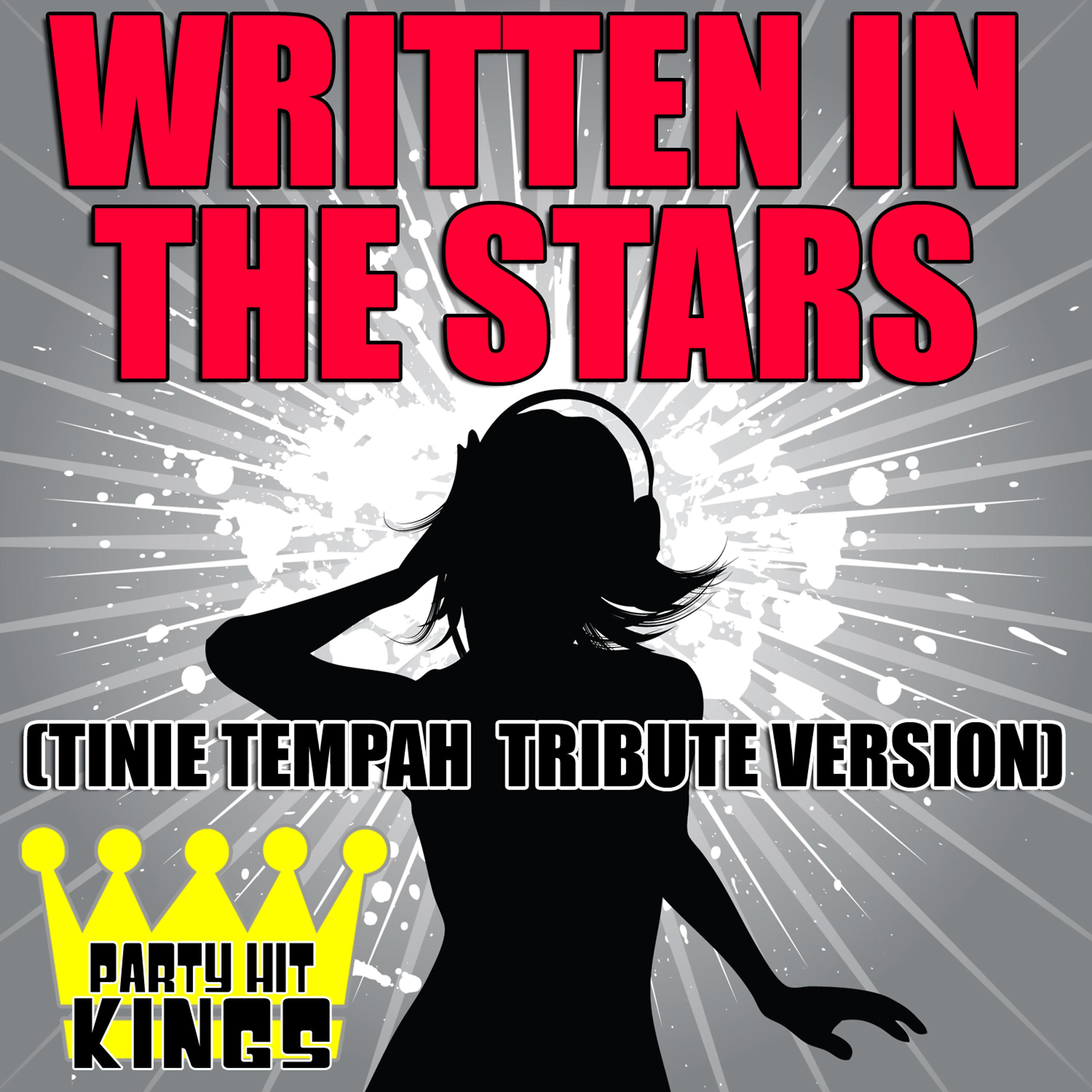 Постер альбома Written In The Stars (Tinie Tempah Tribute Version)