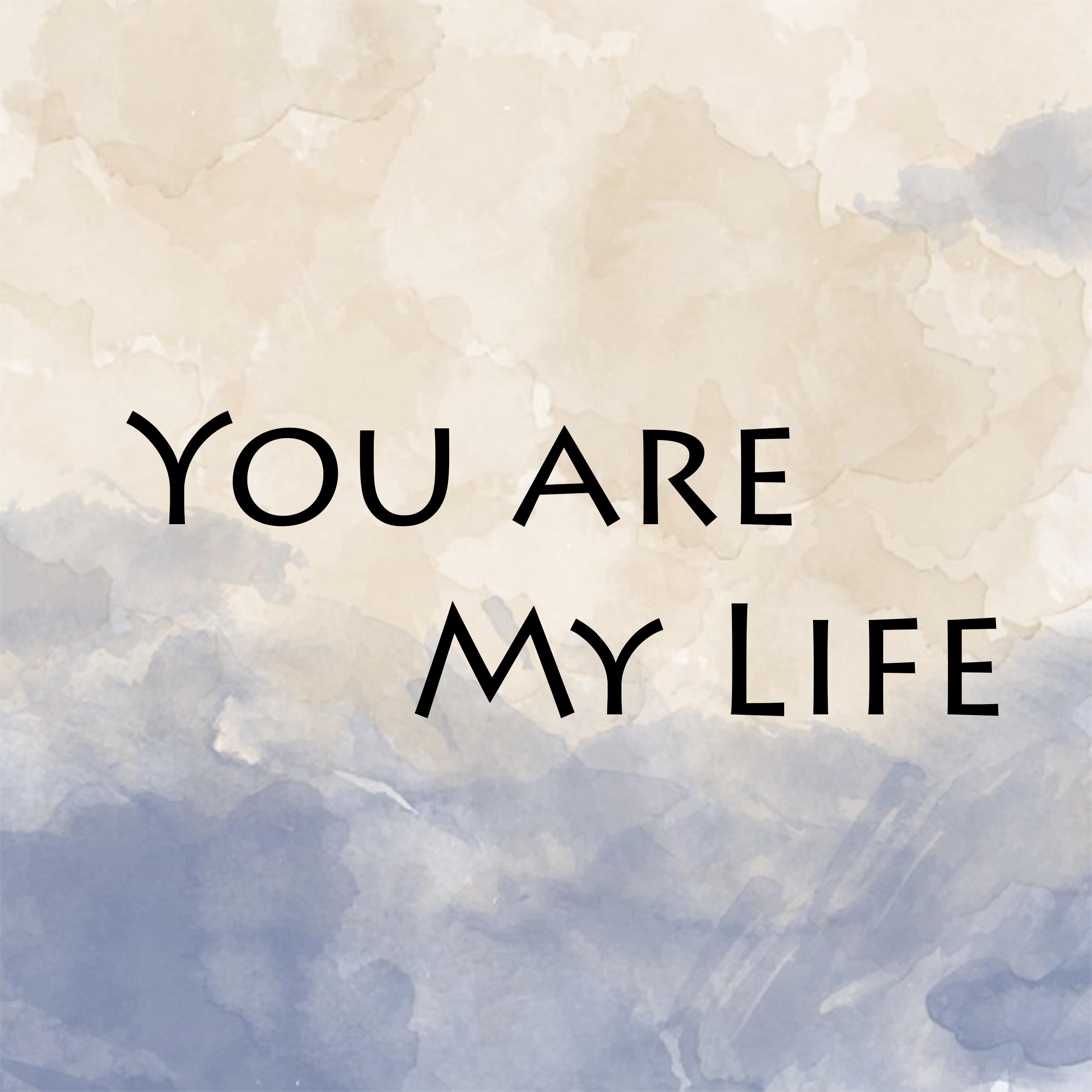 Постер альбома You Are My Life