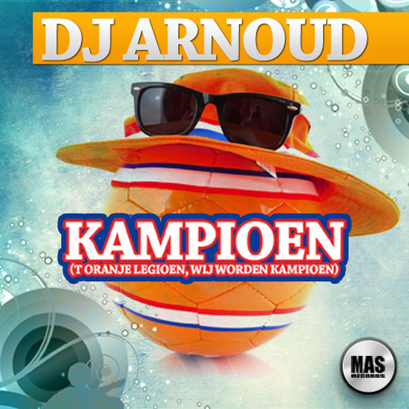 Постер альбома Kampioen (T Oranje Legioen, Wij Worden Kampioen)